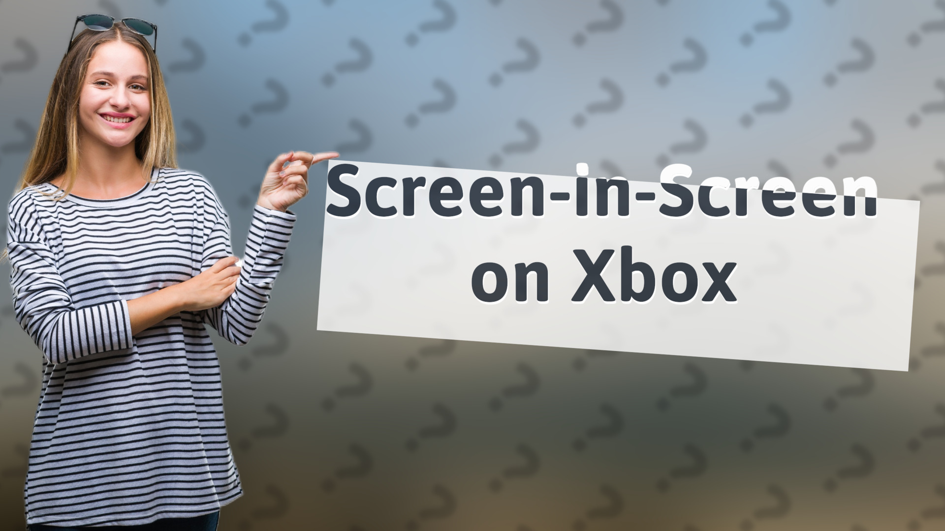 Screen-in-Screen on Xbox