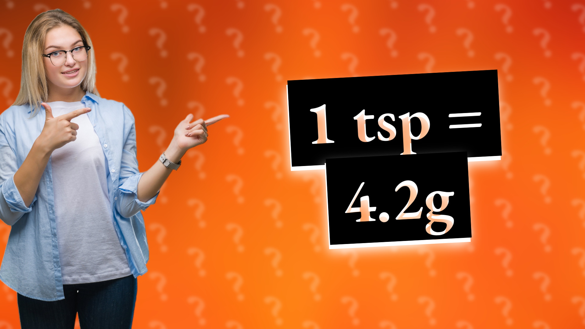 1 tsp = 4.2g