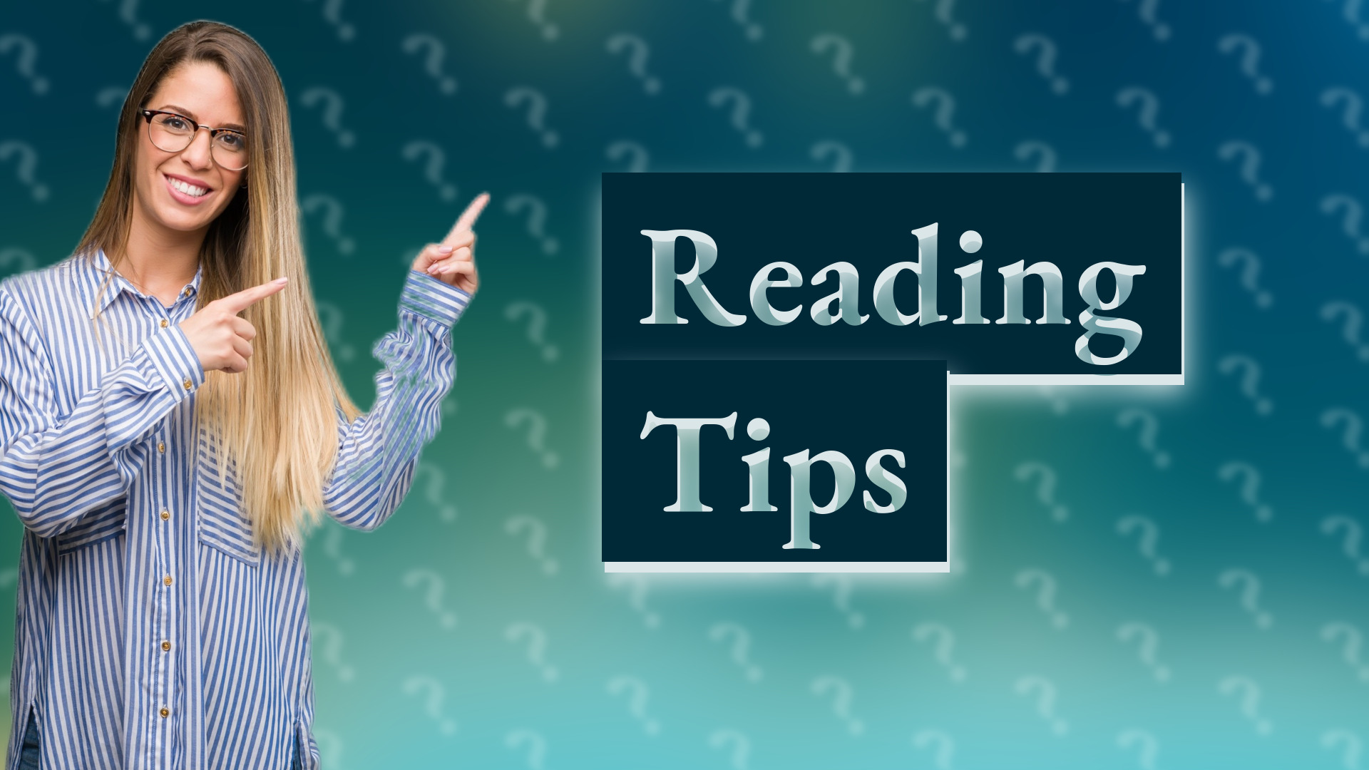 Reading Tips