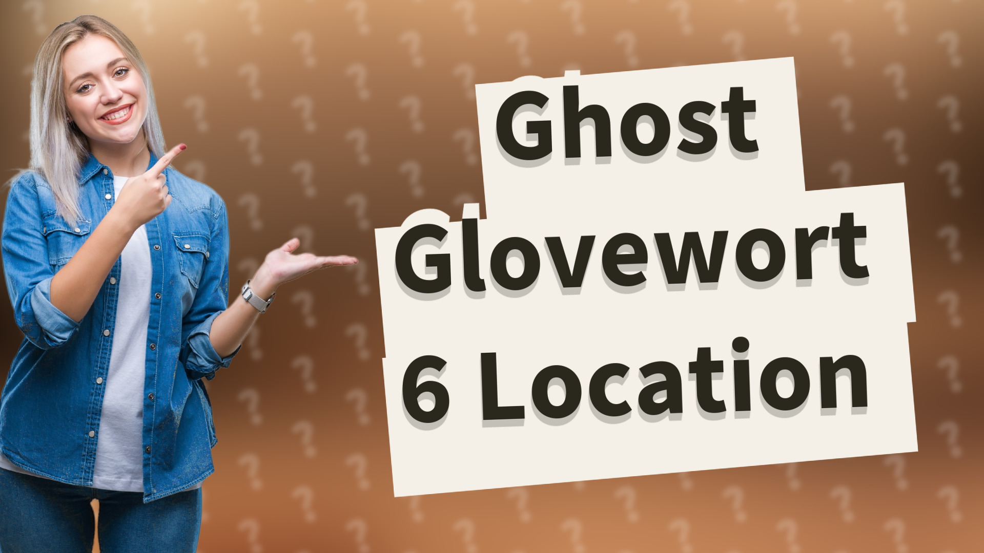 Ghost Glovewort 6 Location