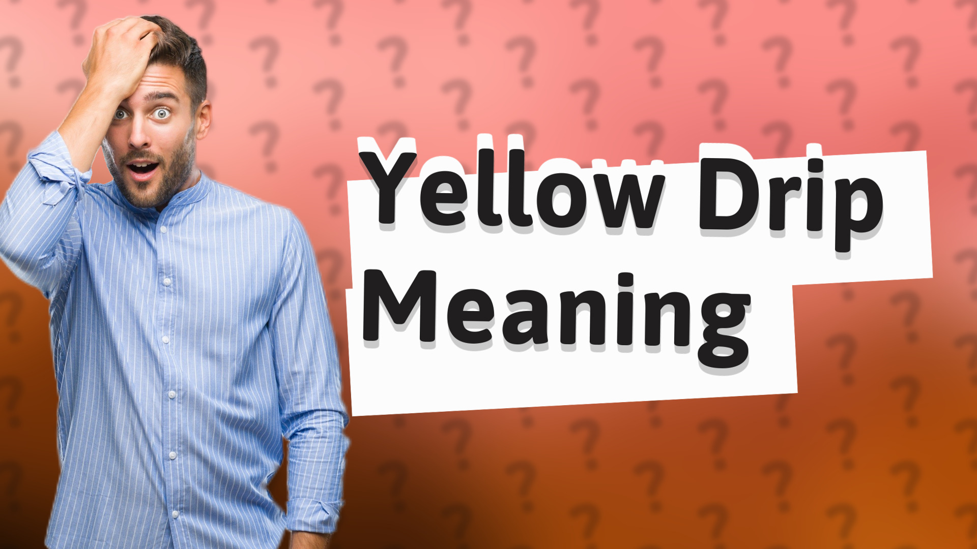 Yellow Drip Meaning