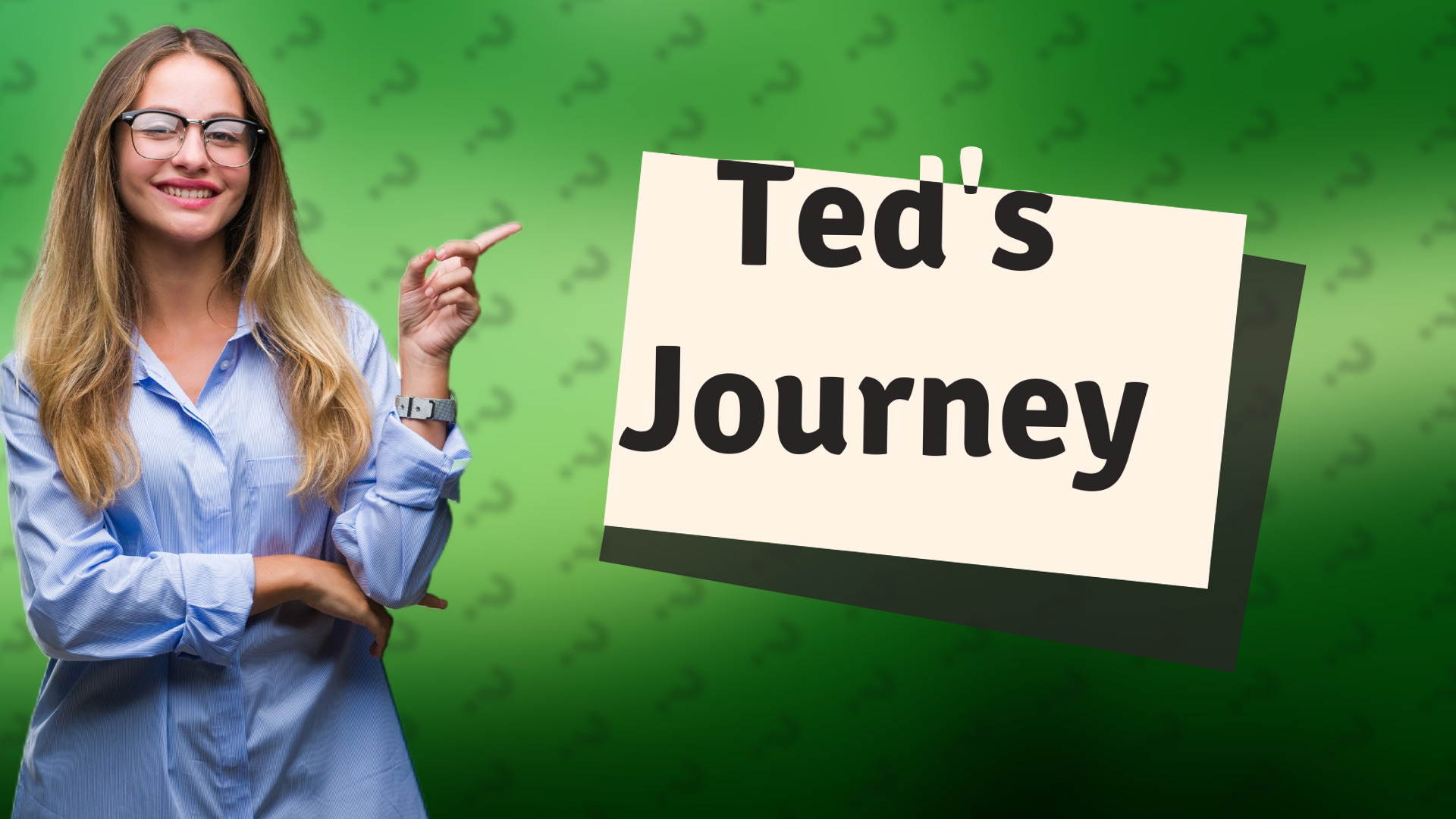 Ted's Journey
