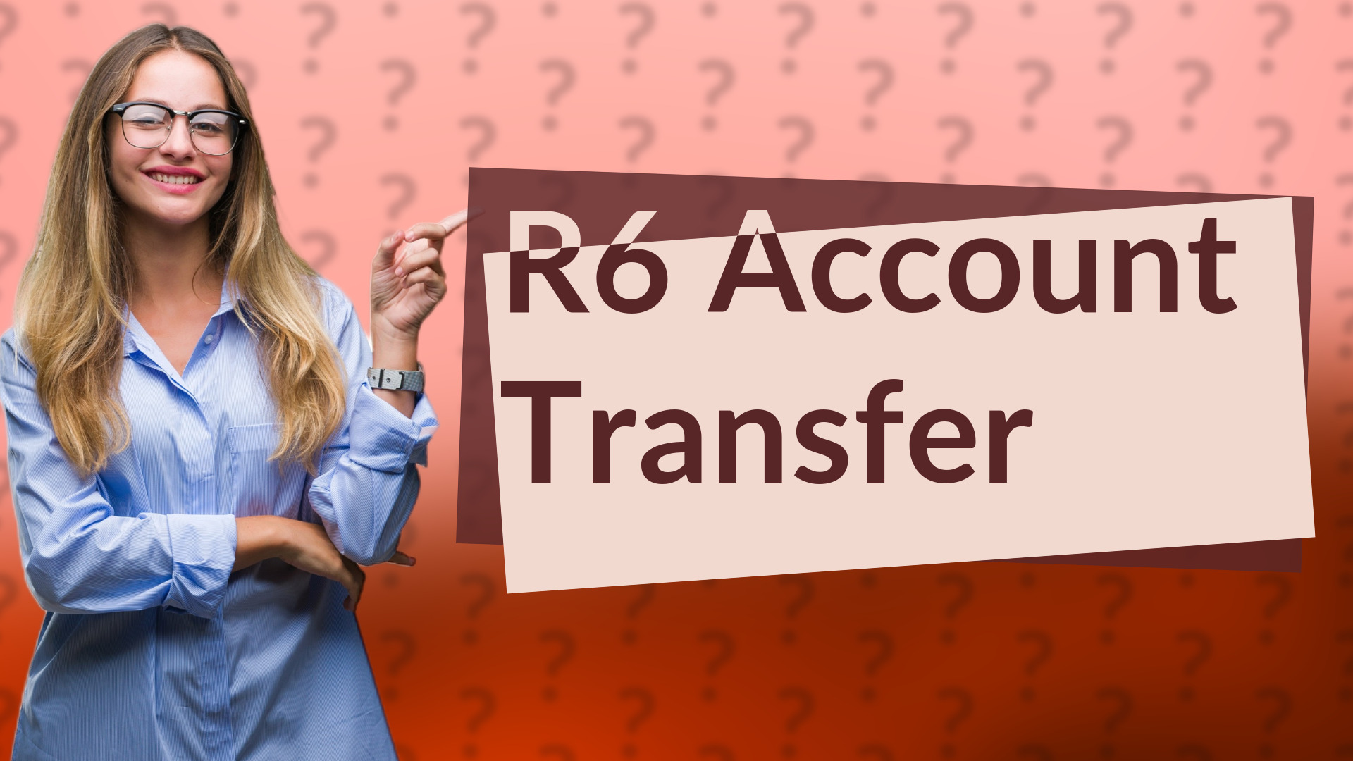 R6 Account Transfer