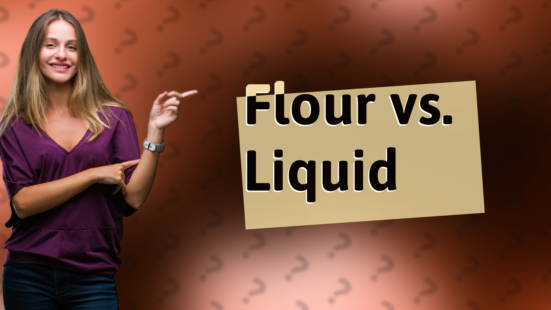 Flour vs. Liquid