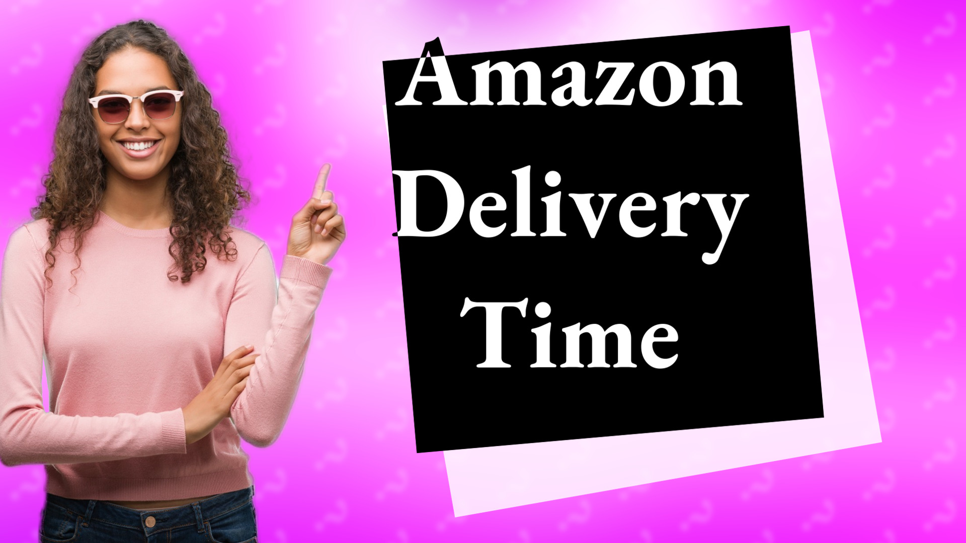Amazon Delivery Time