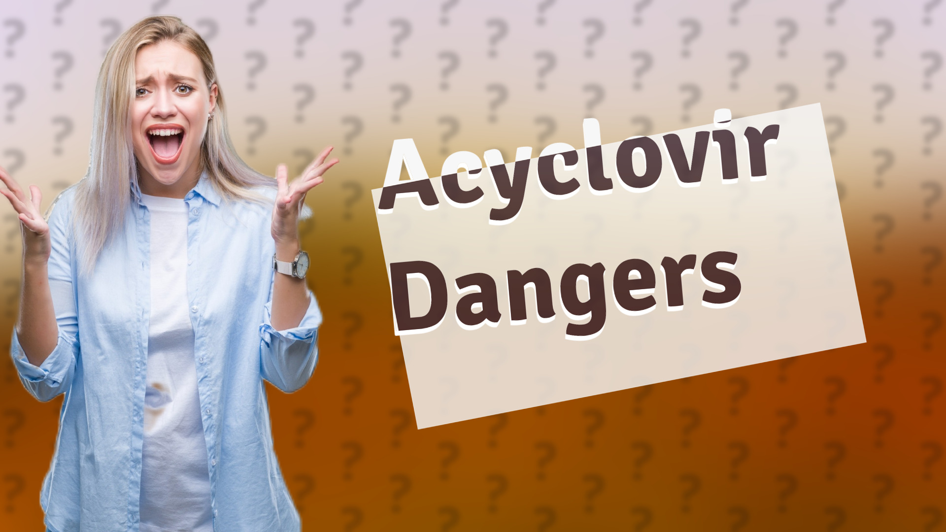 Acyclovir Dangers