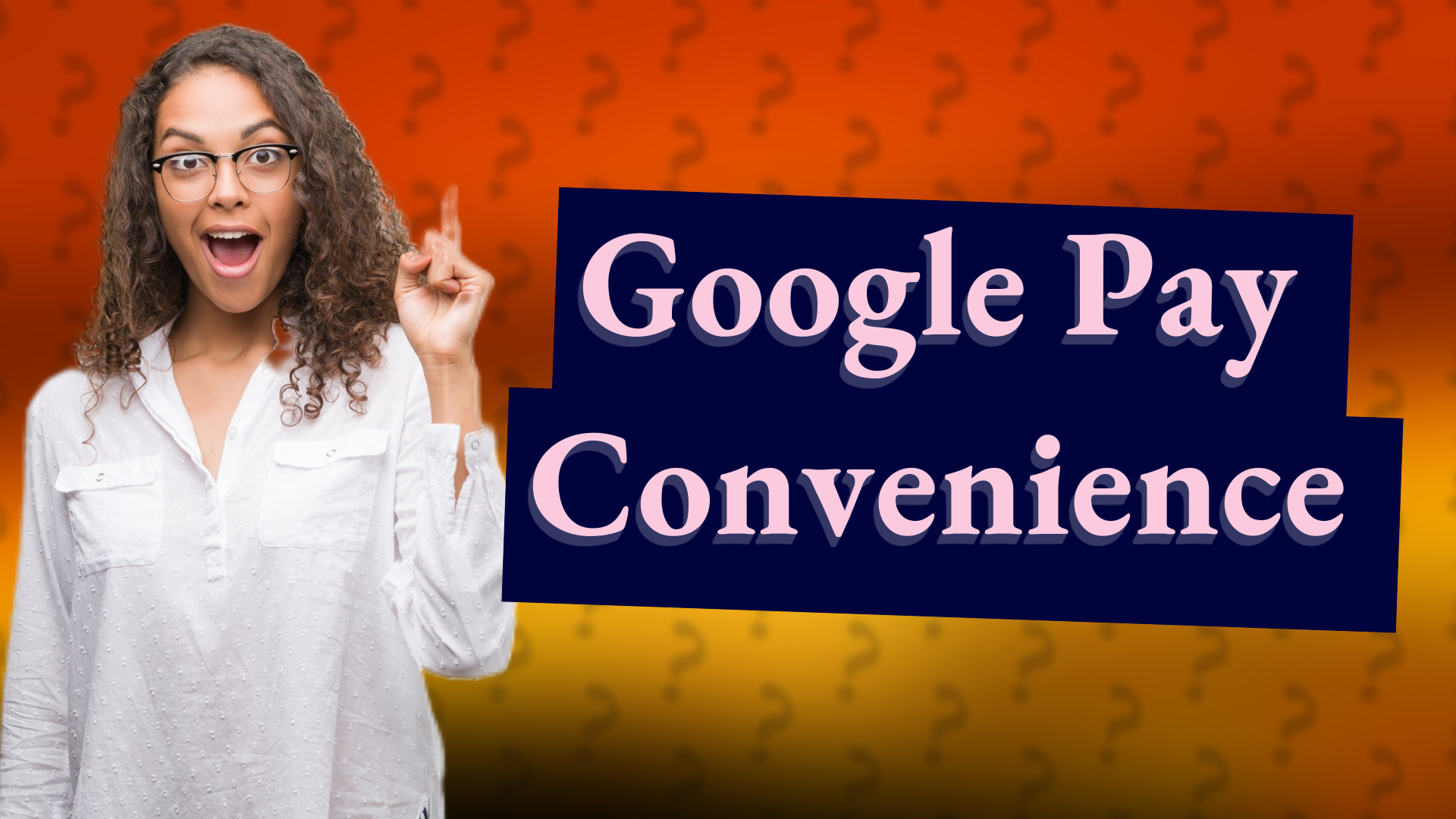 Google Pay Convenience