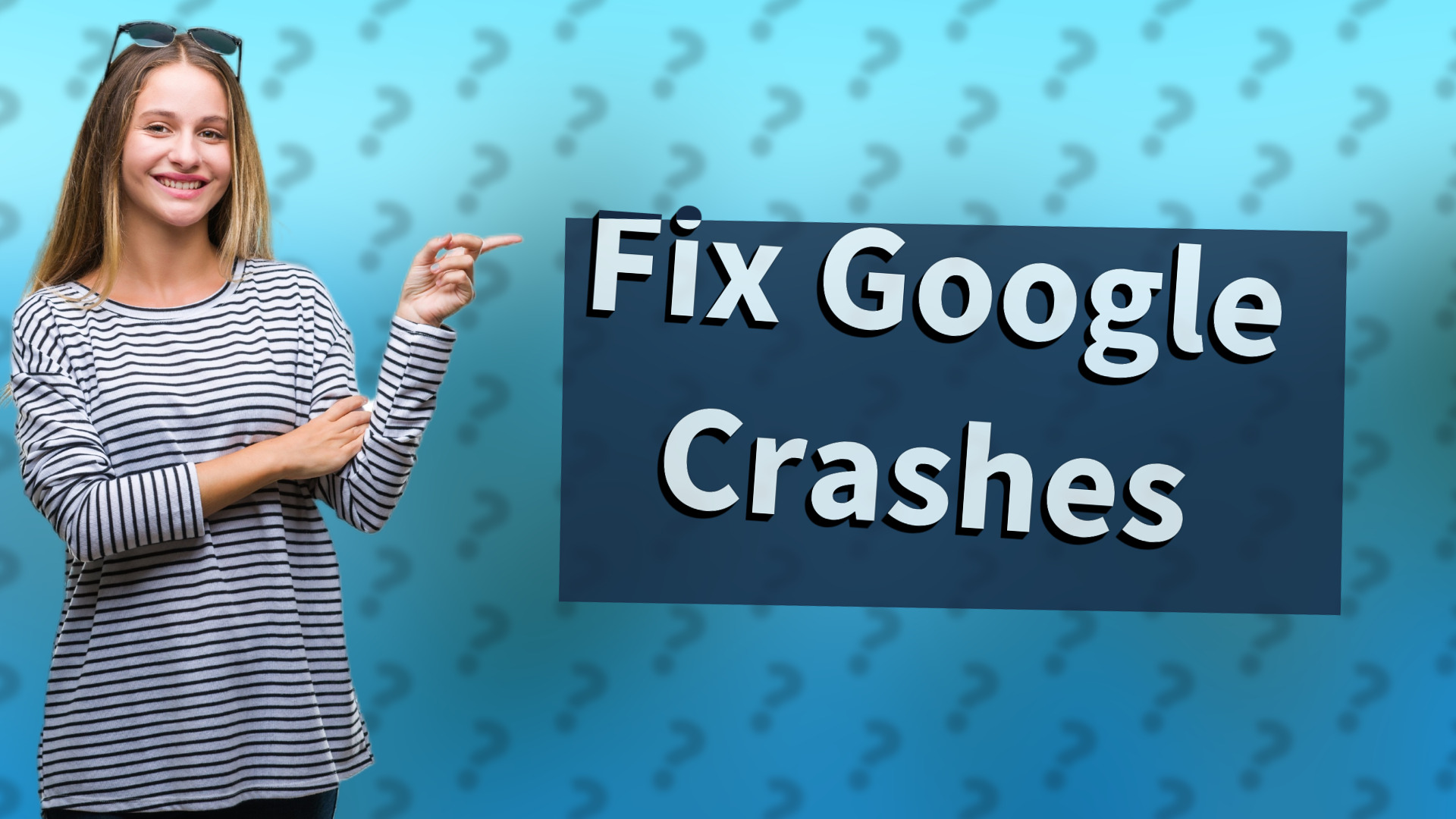 Fix Google Crashes