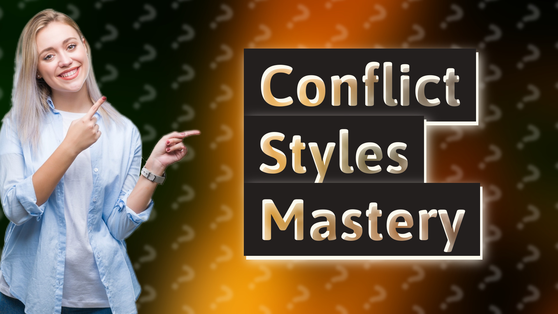 Conflict Styles Mastery