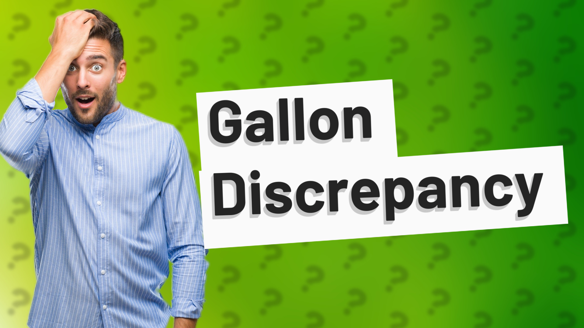 Gallon Discrepancy