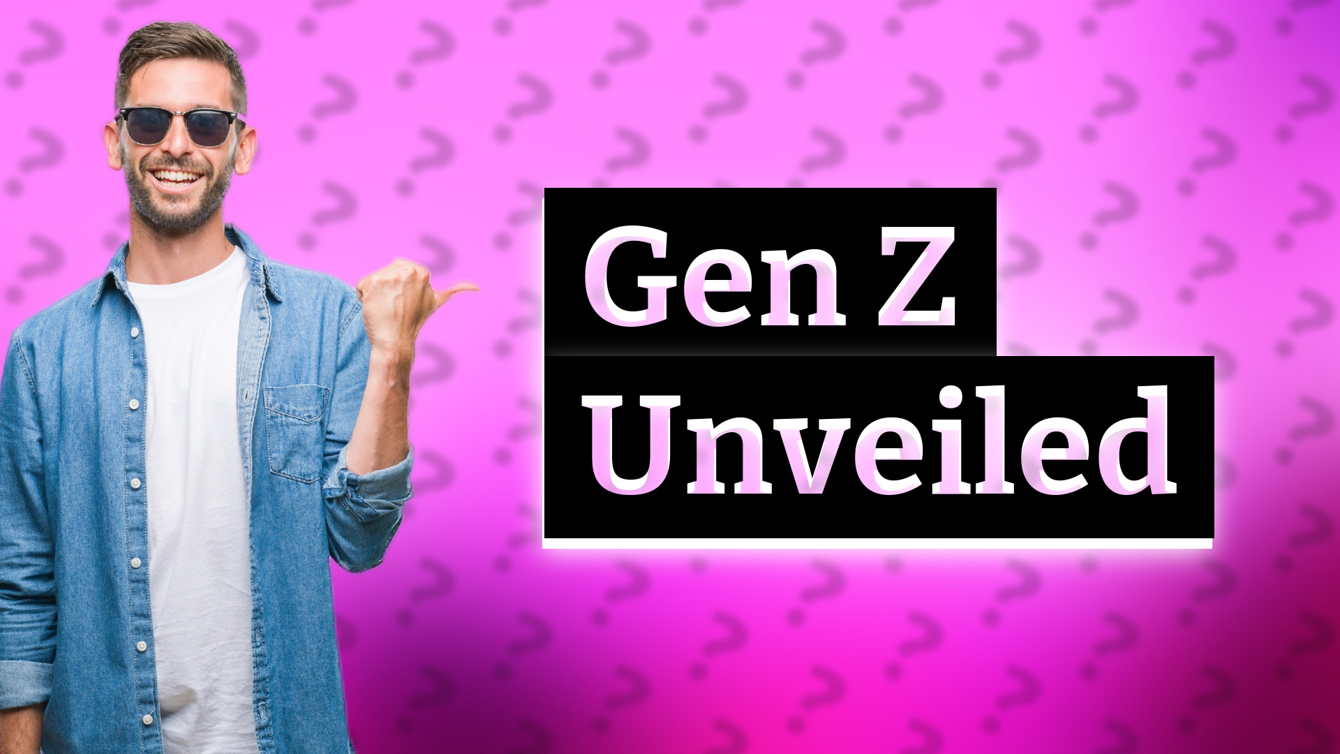 Gen Z Unveiled
