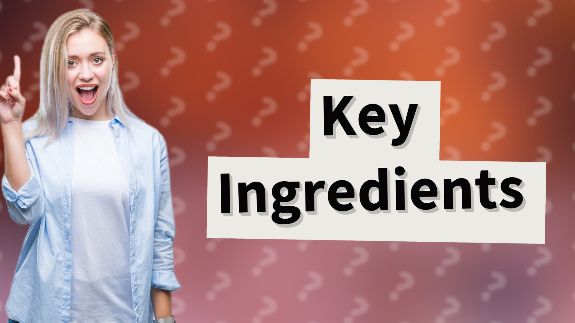 Key Ingredients