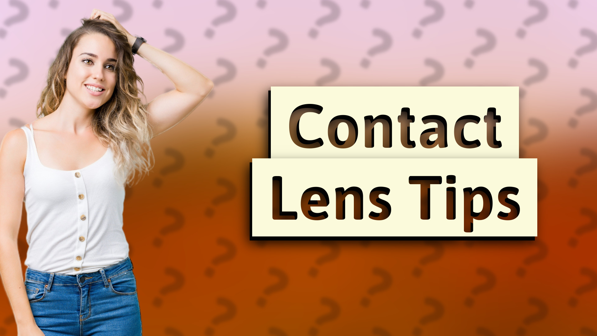 Contact Lens Tips