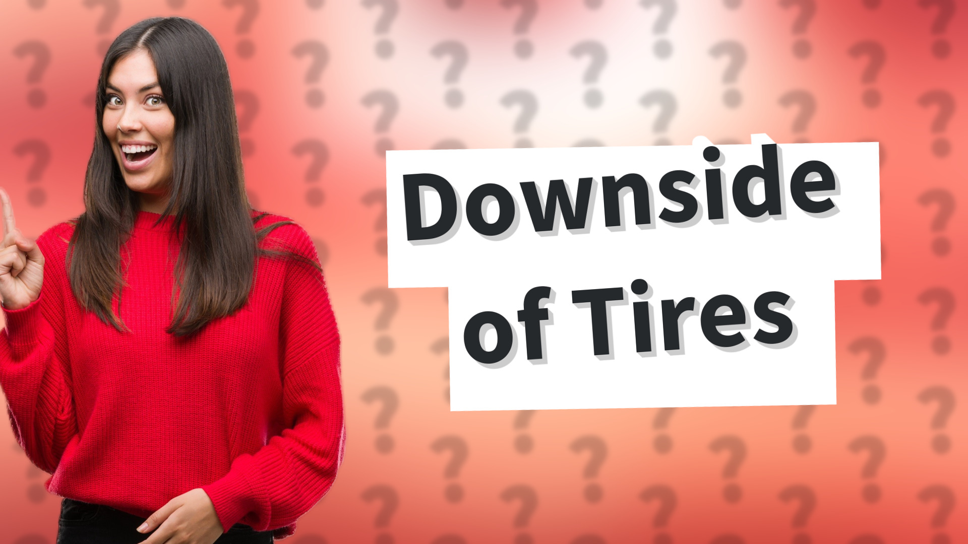 Downside of Tires