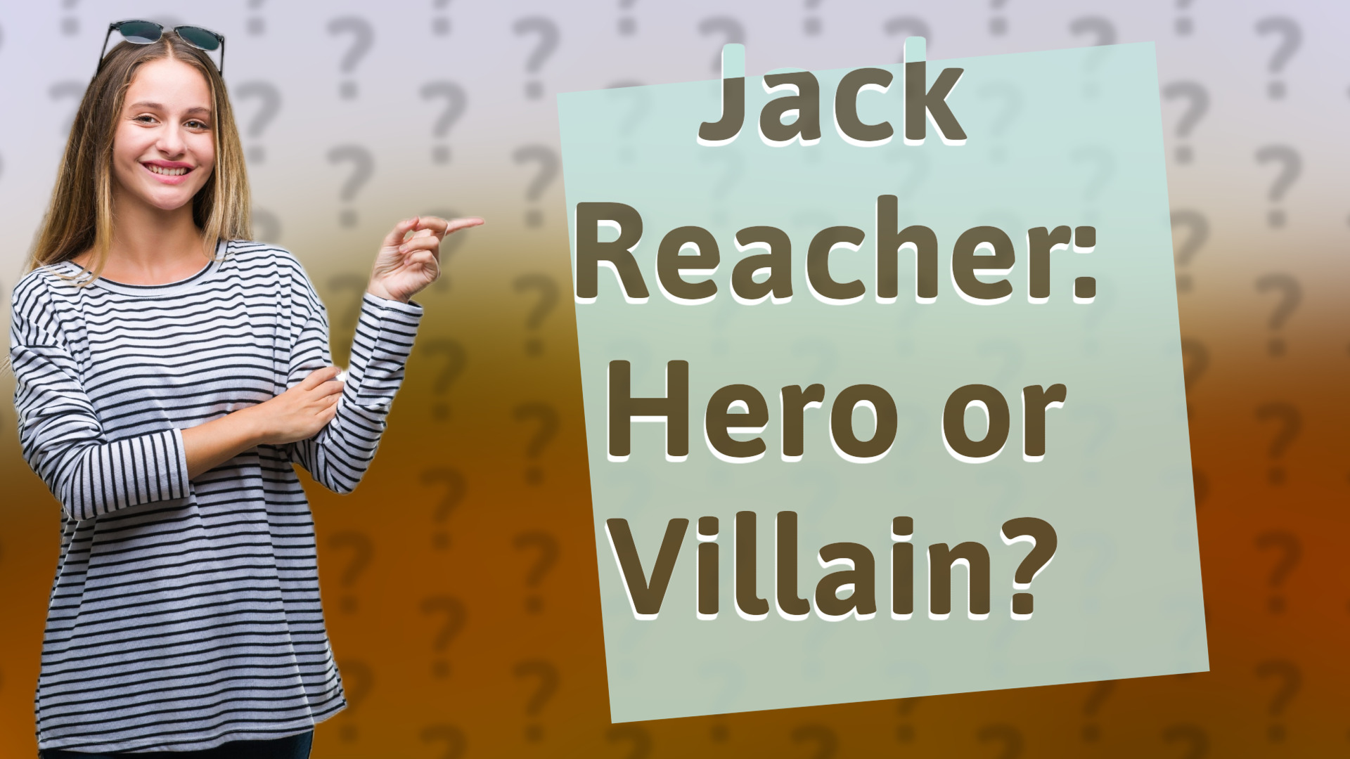 Jack Reacher: Hero or Villain?