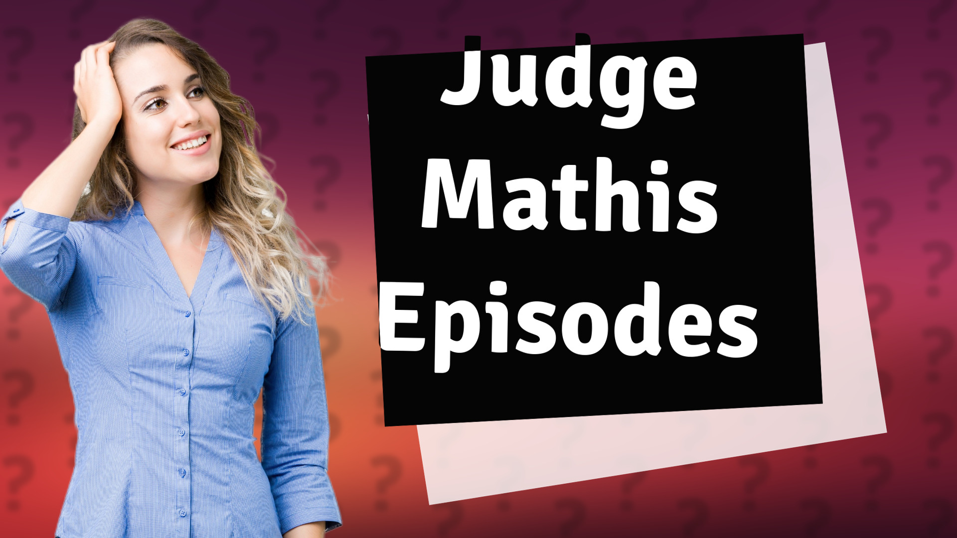 Judge Mathis Episodes