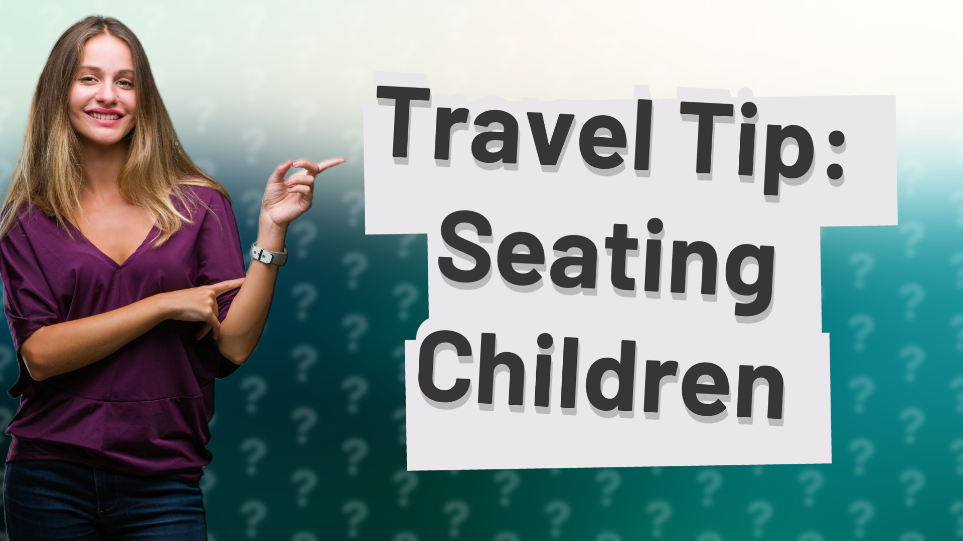 Travel Tip: Seating Children