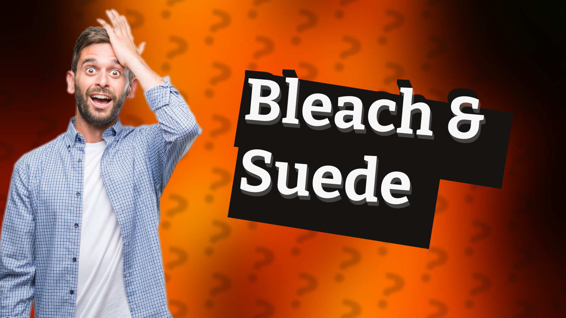 Bleach & Suede