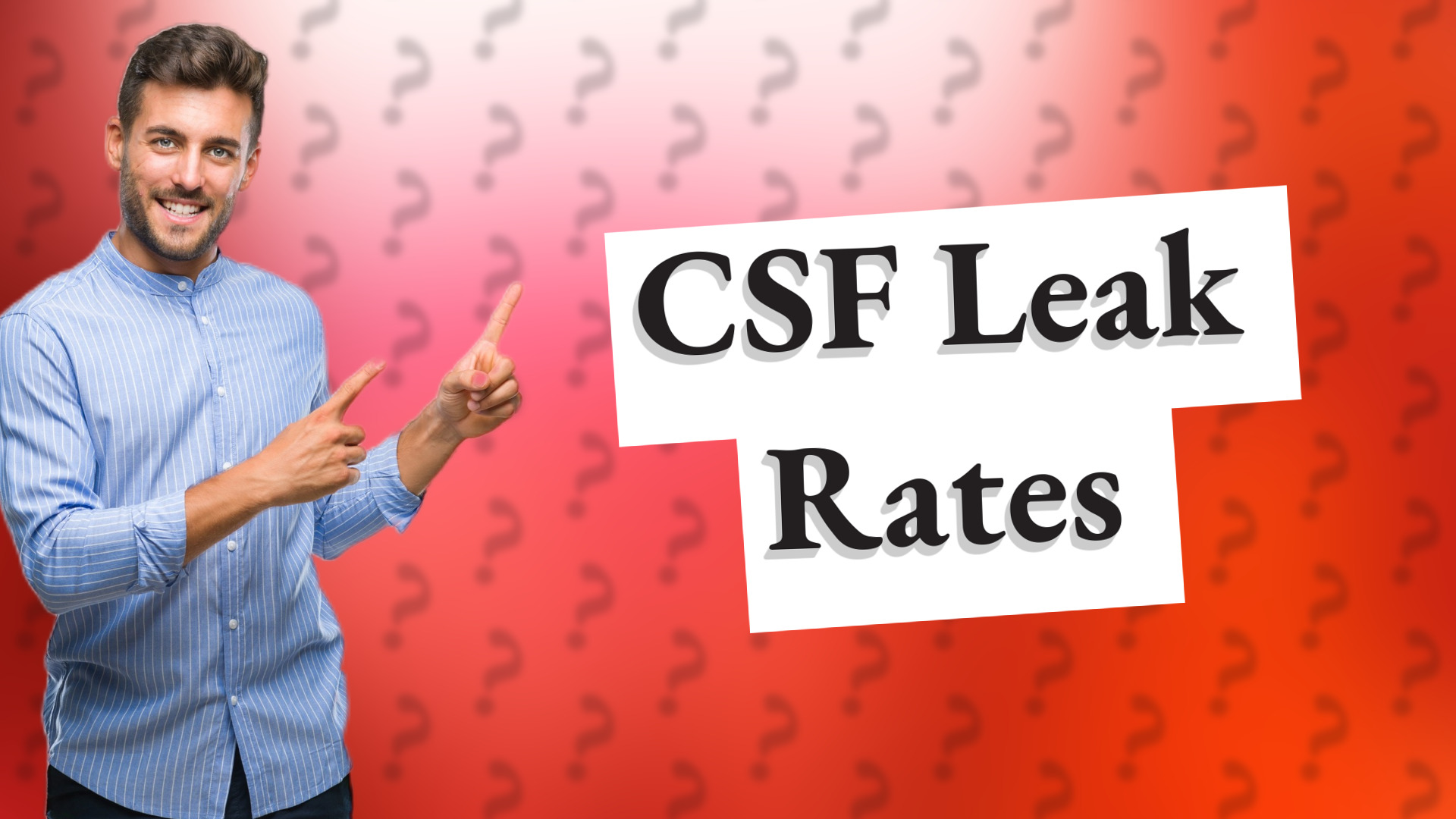 CSF Leak Rates