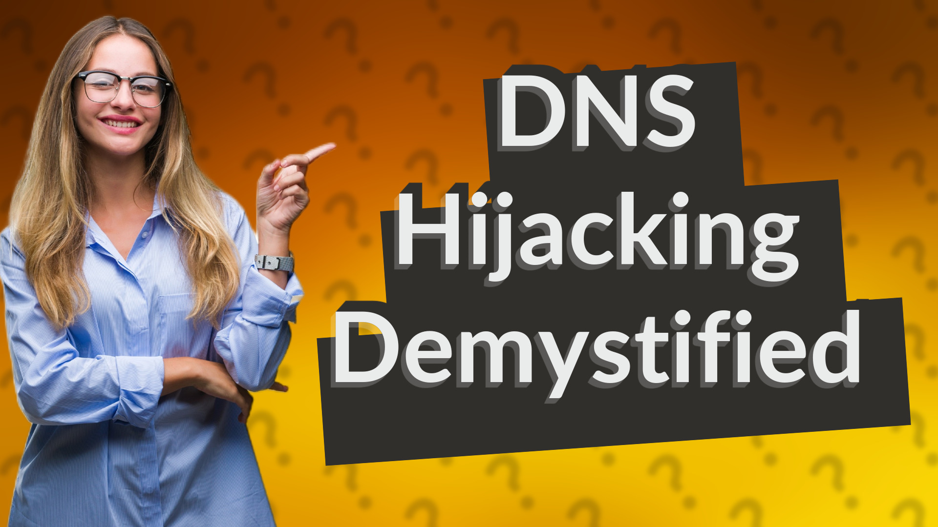 DNS Hijacking Demystified