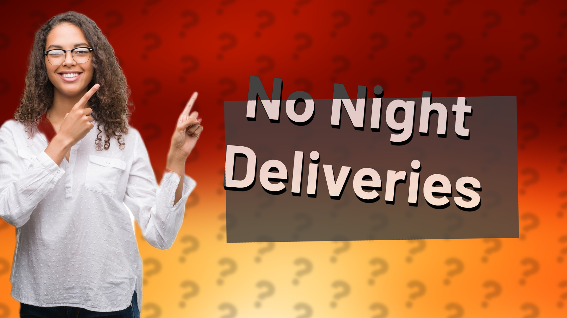 No Night Deliveries