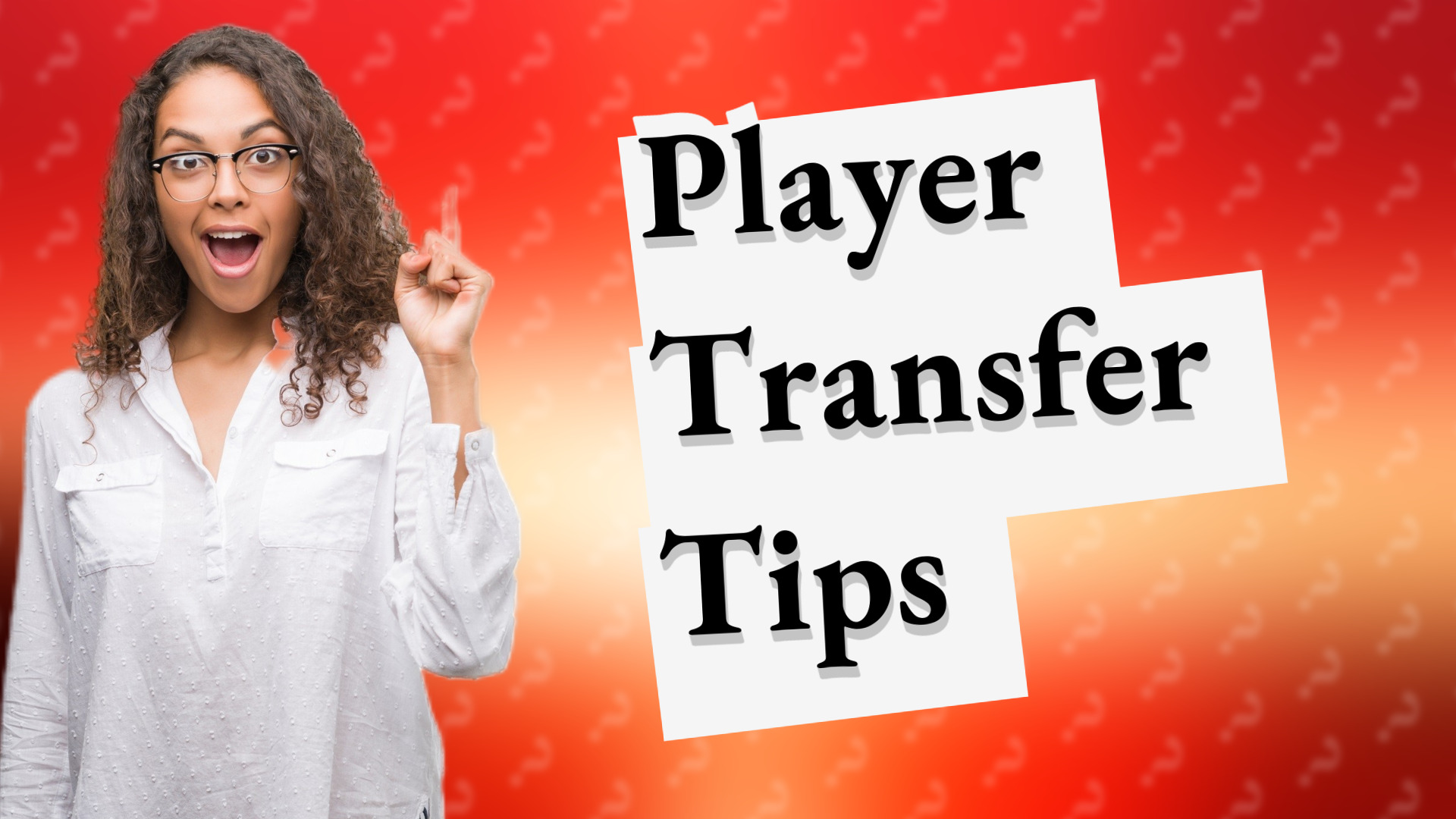 Player Transfer Tips