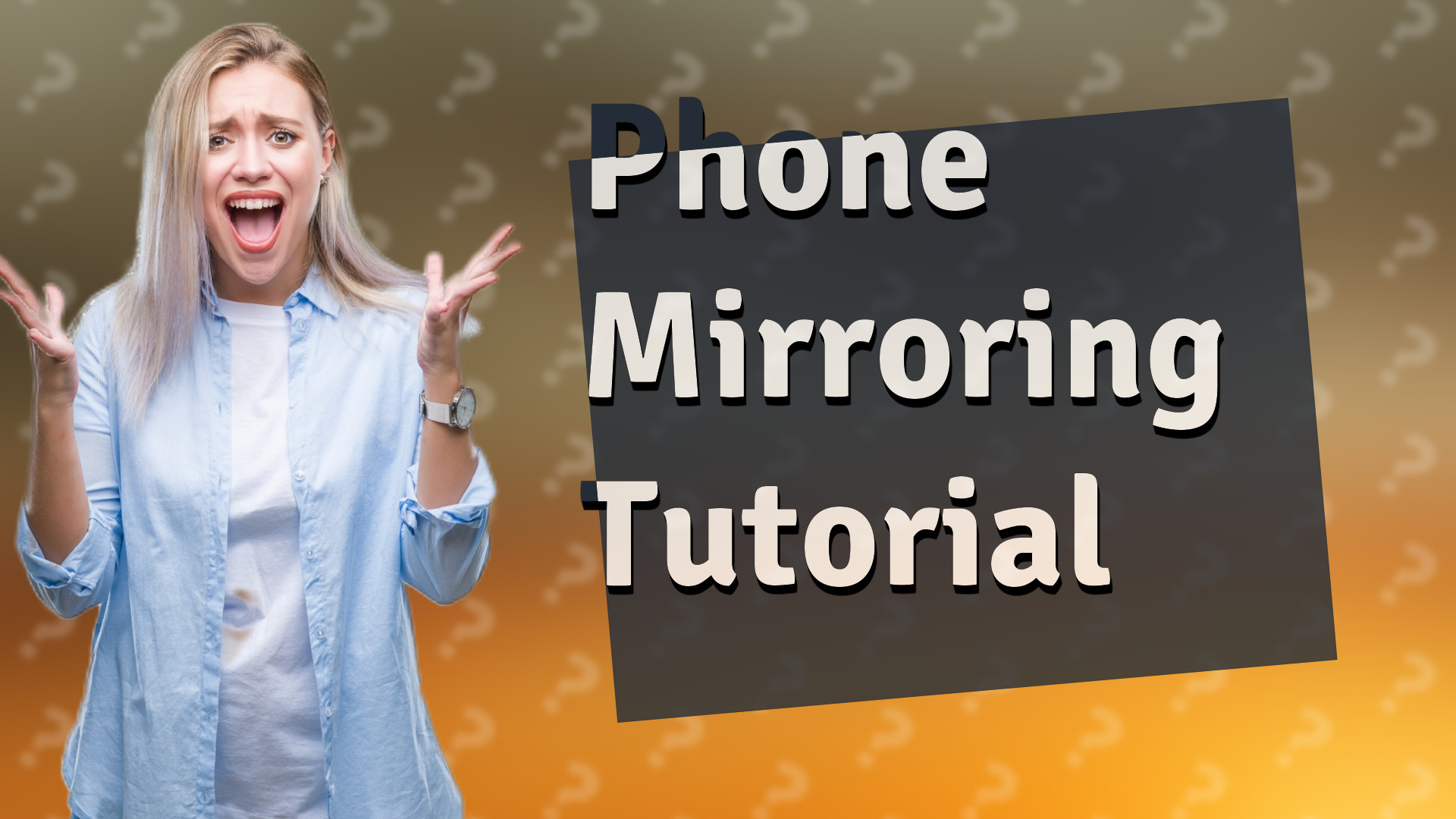Phone Mirroring Tutorial