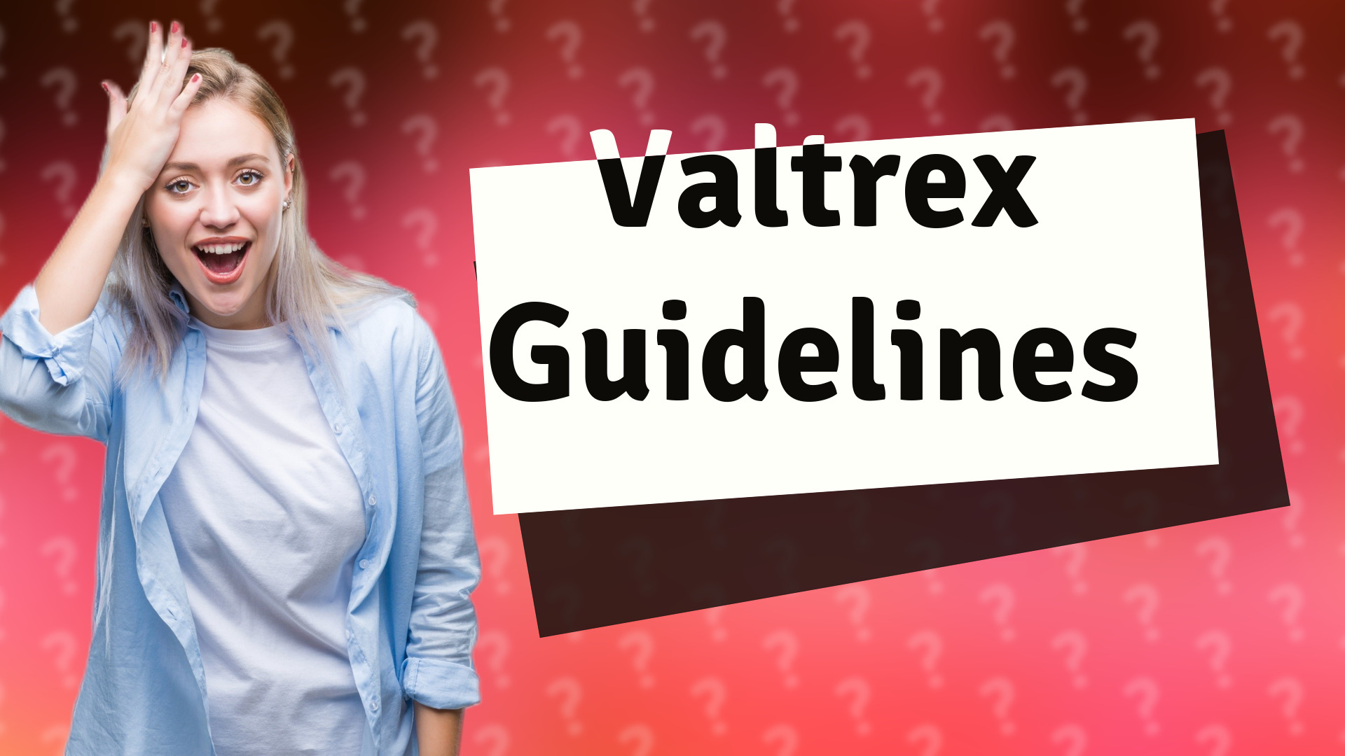 Valtrex Guidelines