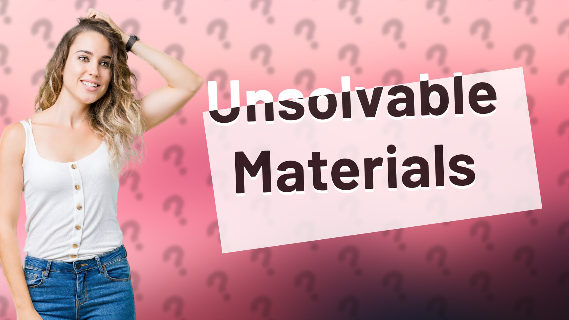 Unsolvable Materials