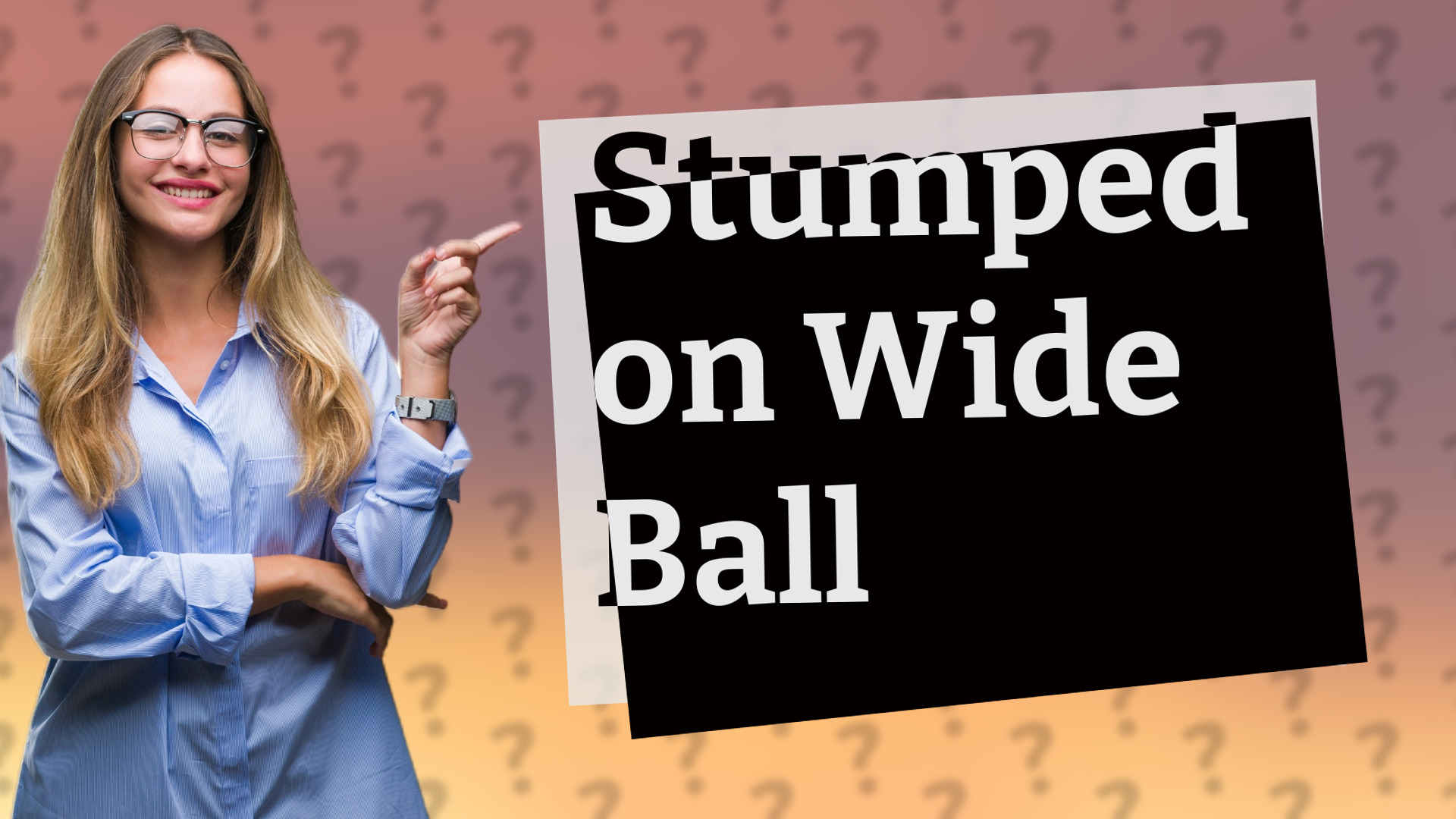 Stumped on Wide Ball