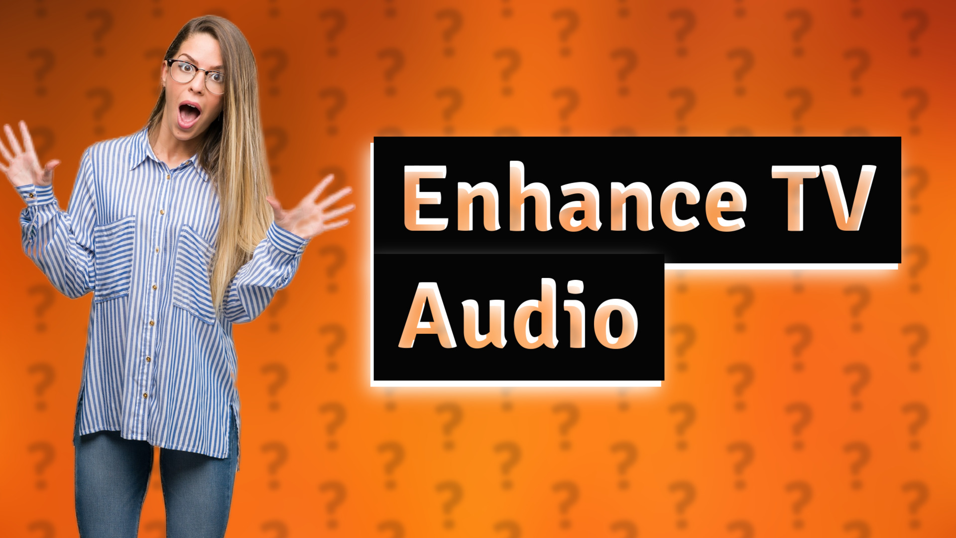 Enhance TV Audio