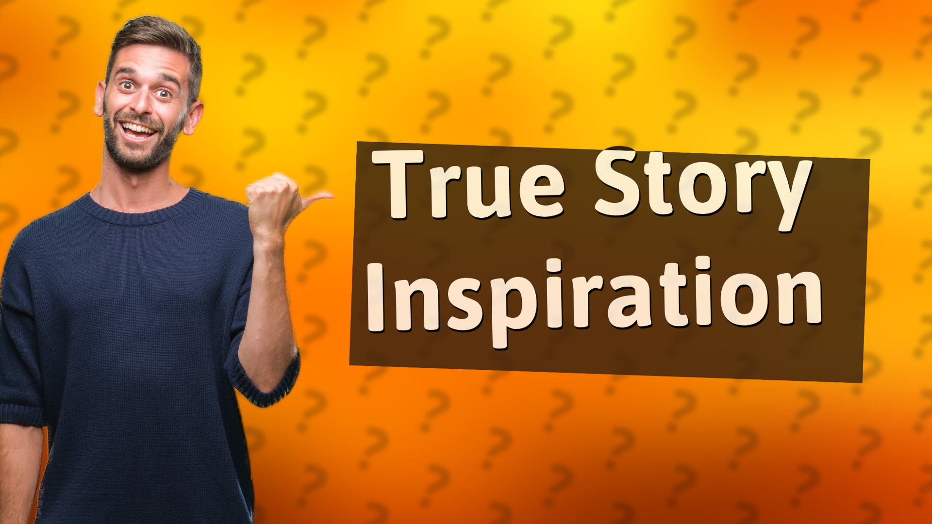 True Story Inspiration
