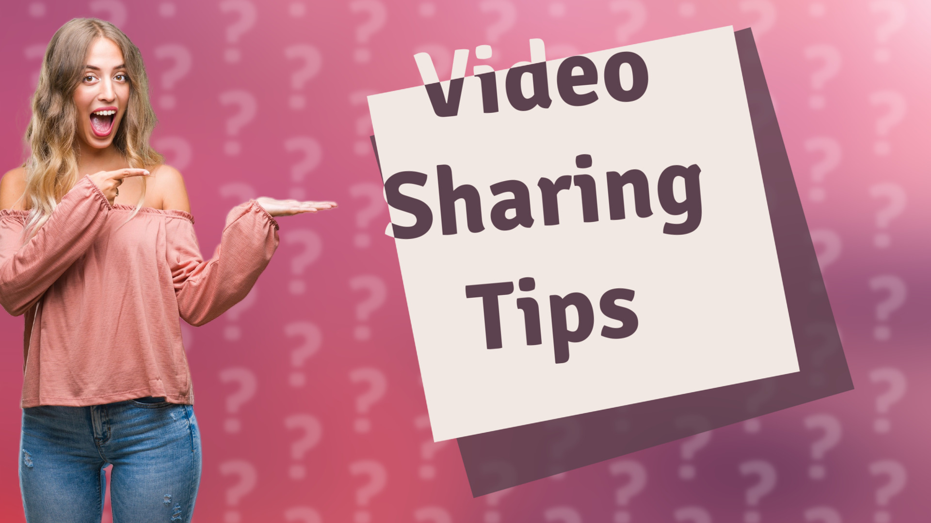 Video Sharing Tips