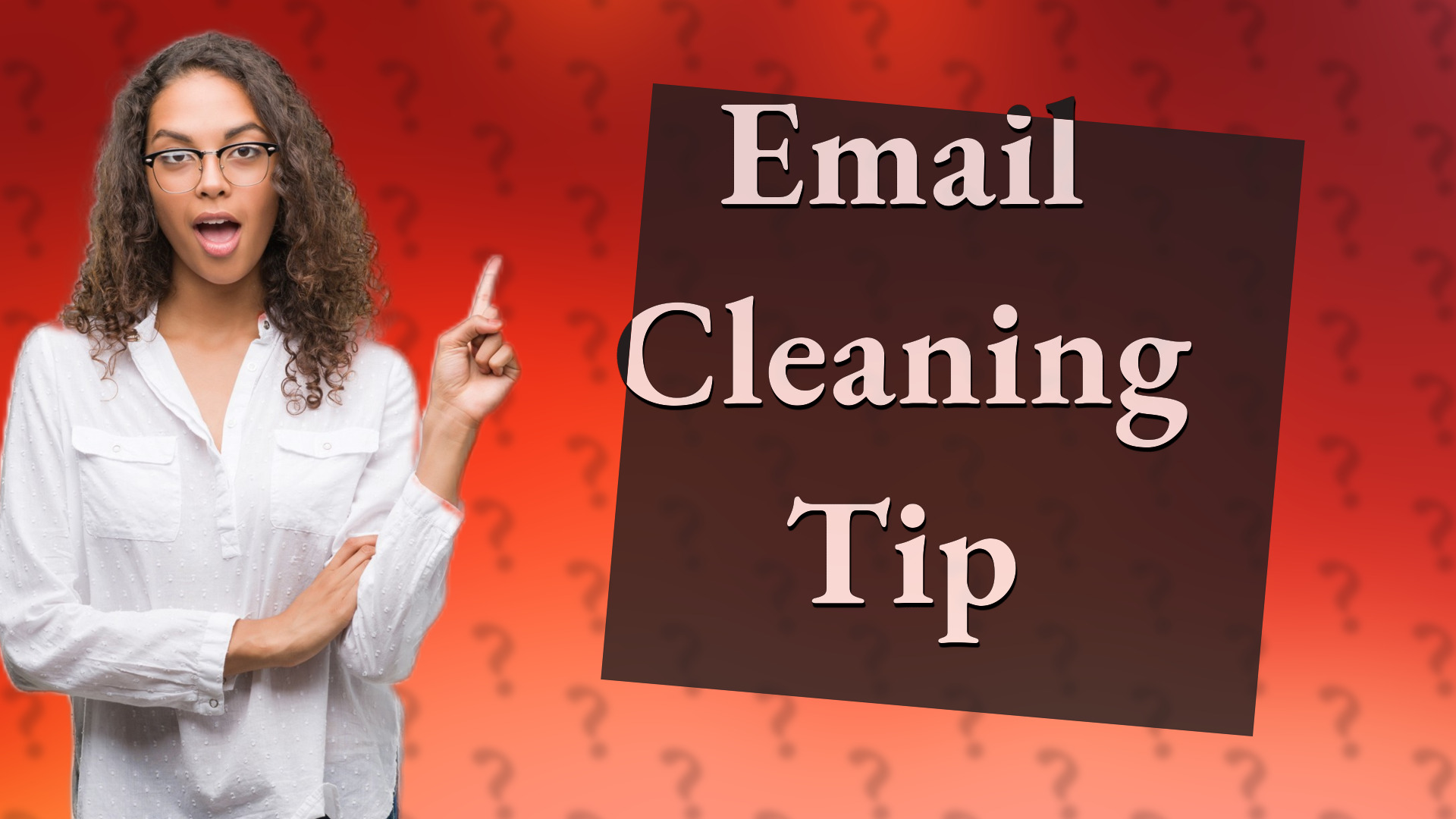 Email Cleaning Tip