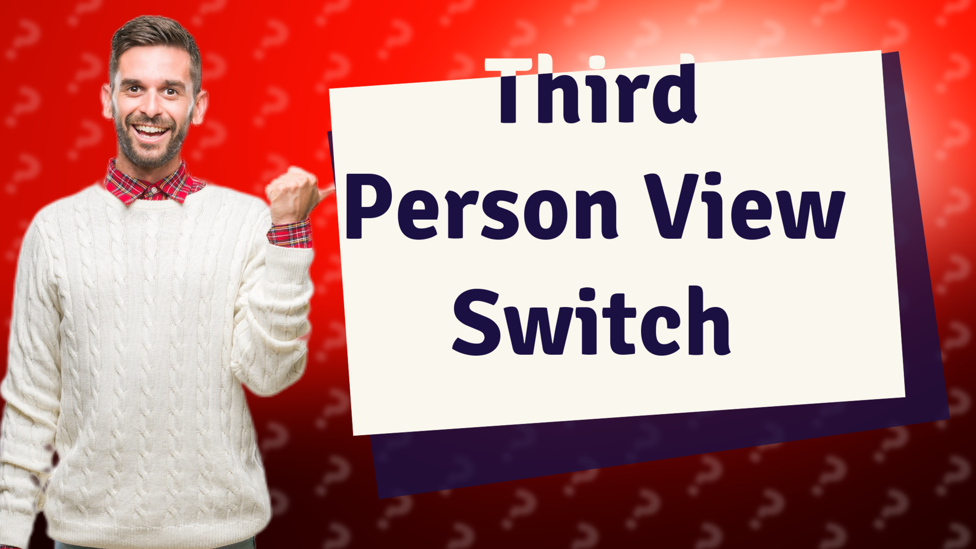 Third Person View Switch
