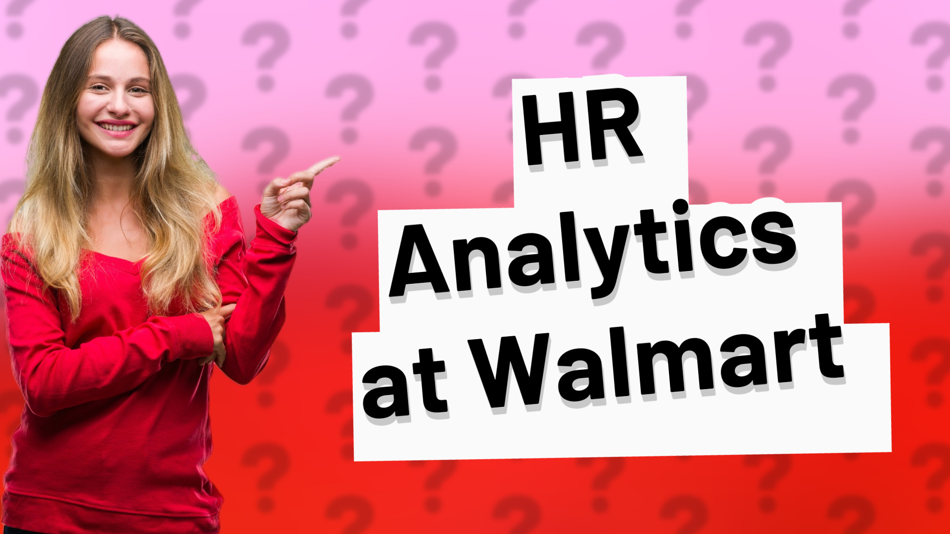 HR Analytics at Walmart