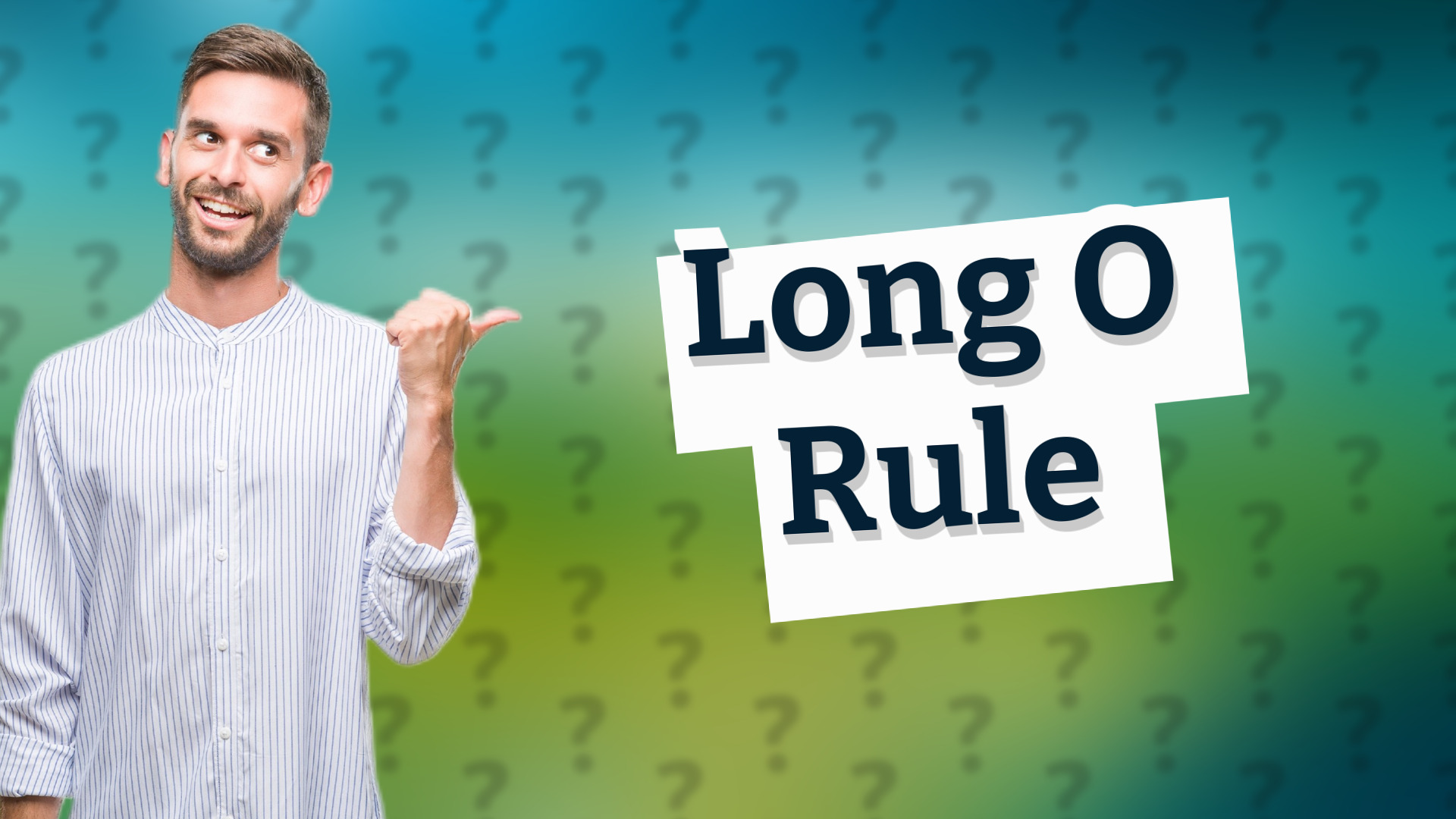 Long O Rule