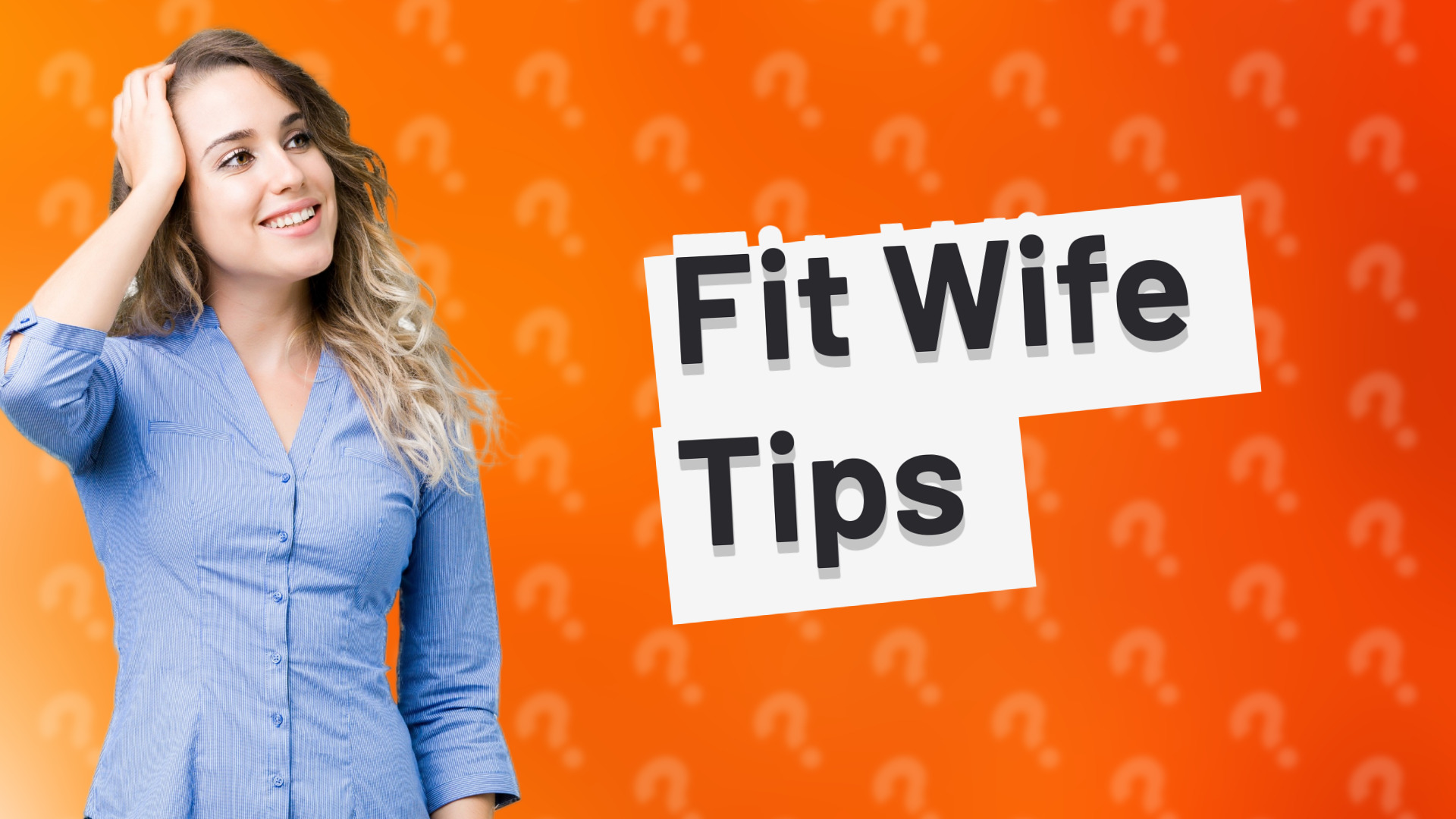 Fit Wife Tips