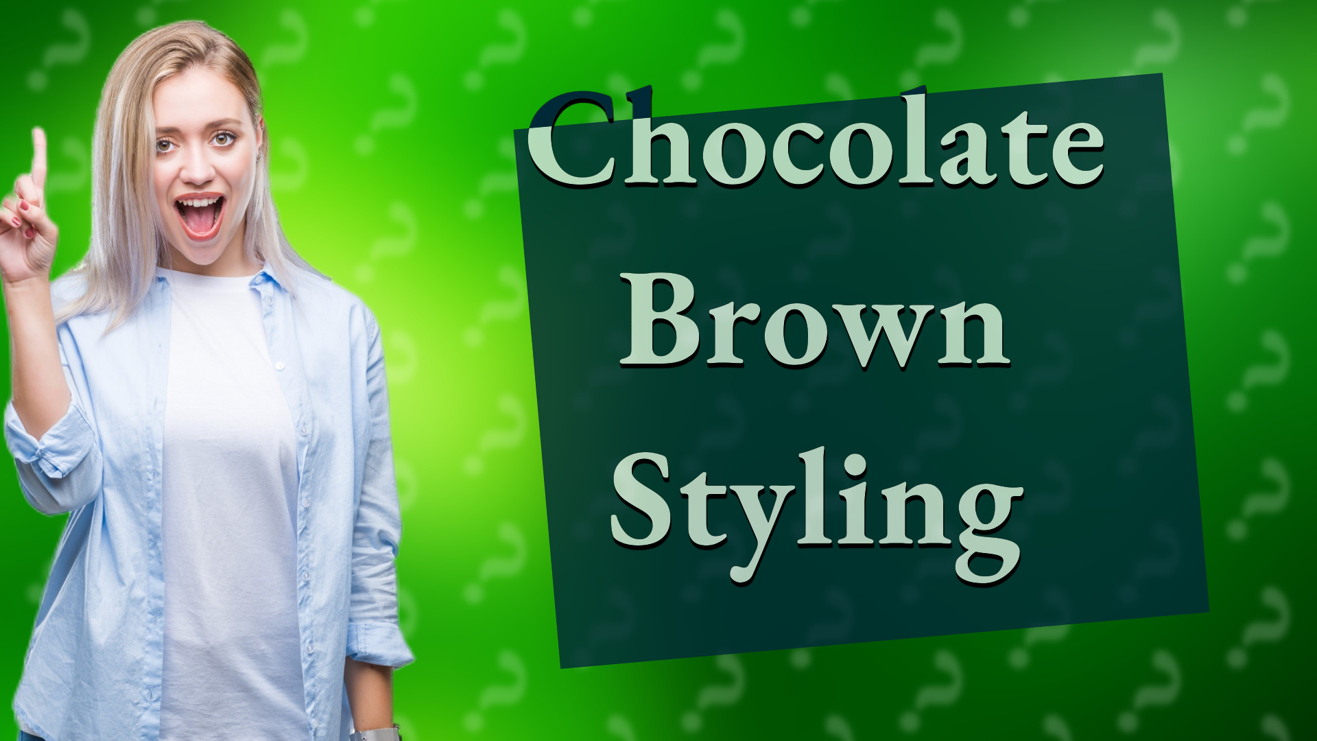 Chocolate Brown Styling