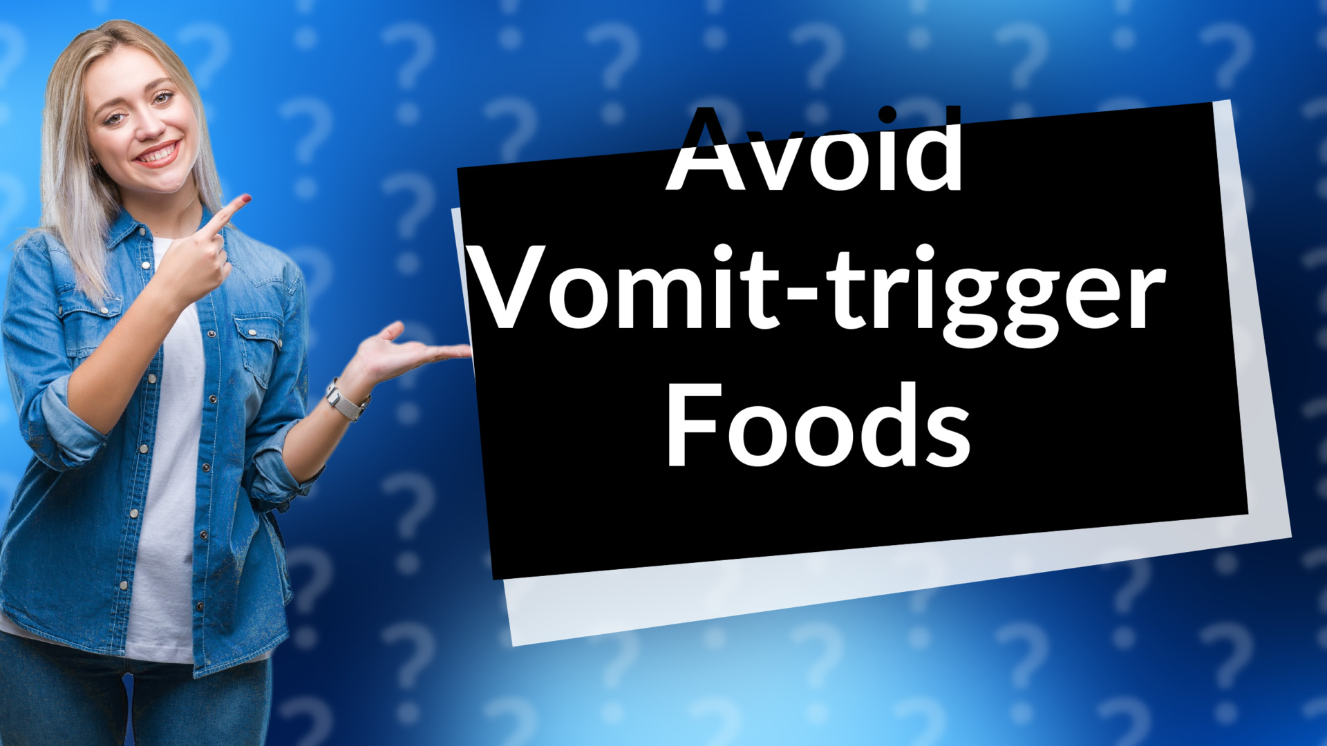 Avoid Vomit-trigger Foods