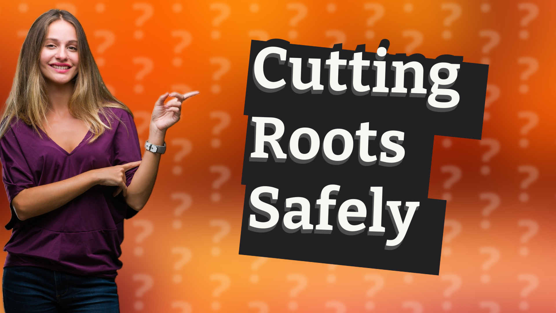 Cutting Roots Safely