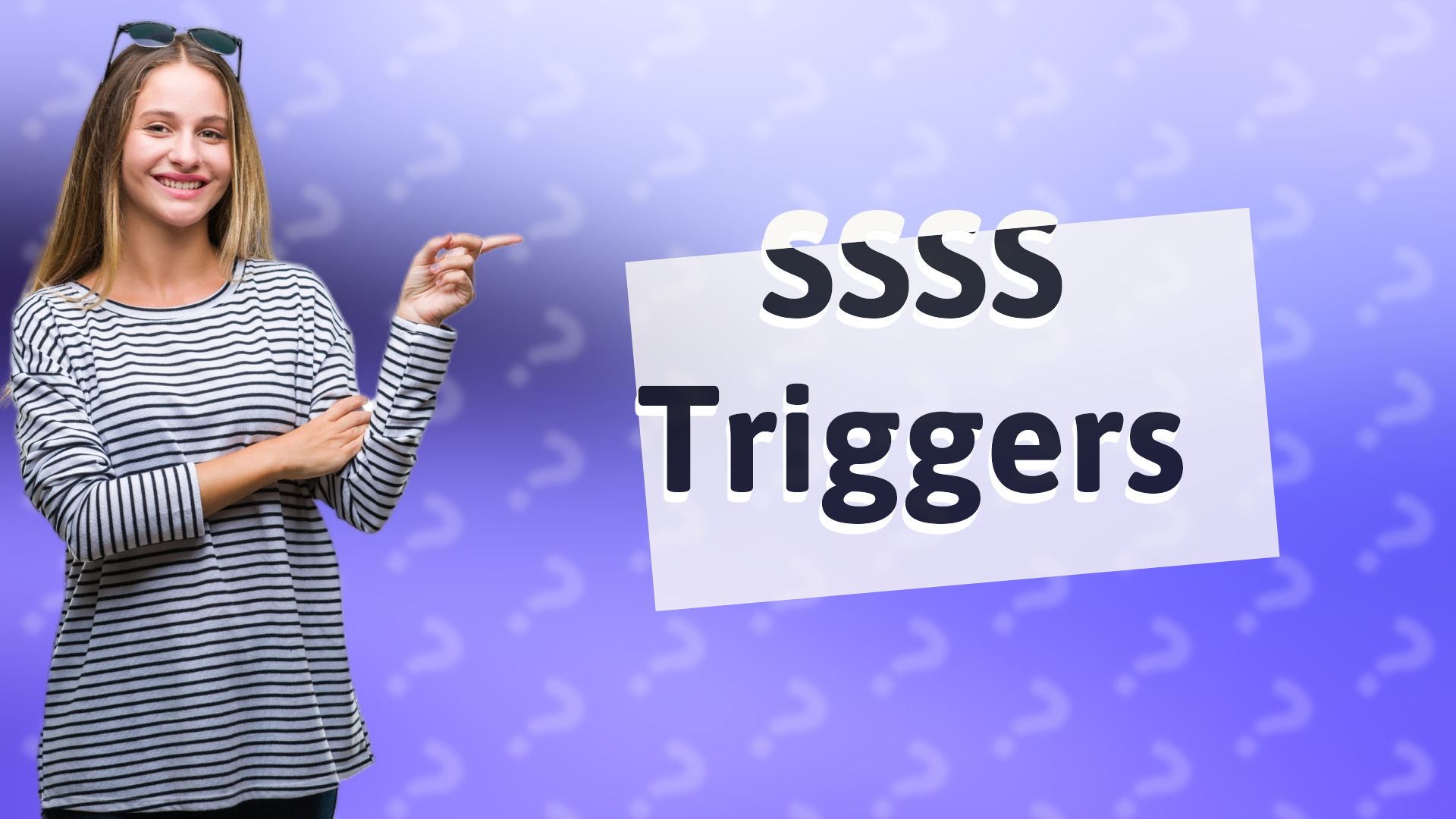 SSSS Triggers
