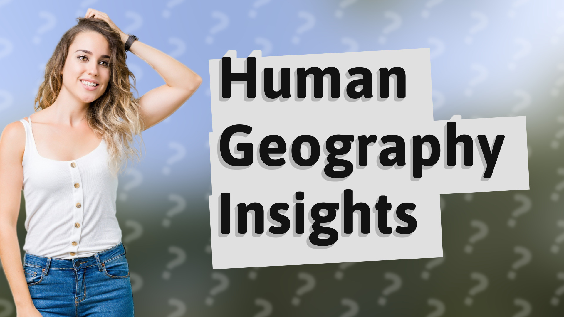 Human Geography Insights