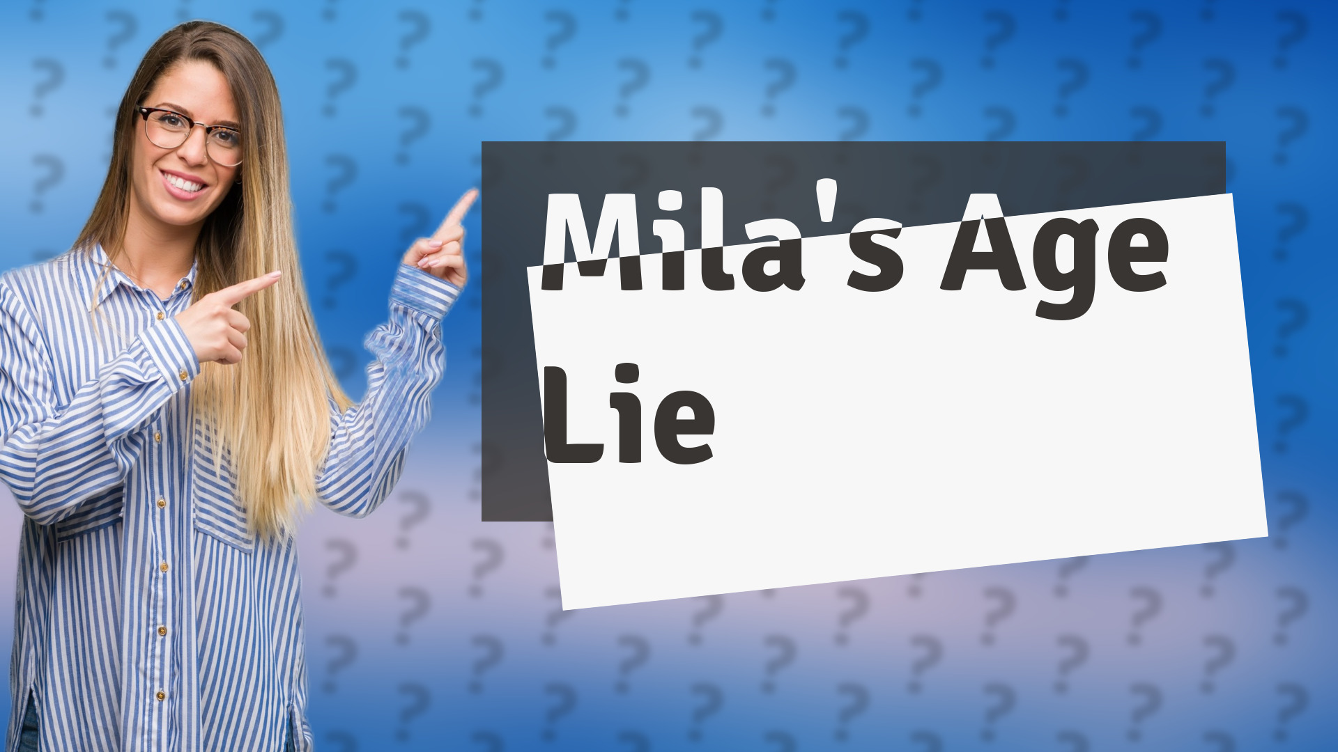 Mila's Age Lie