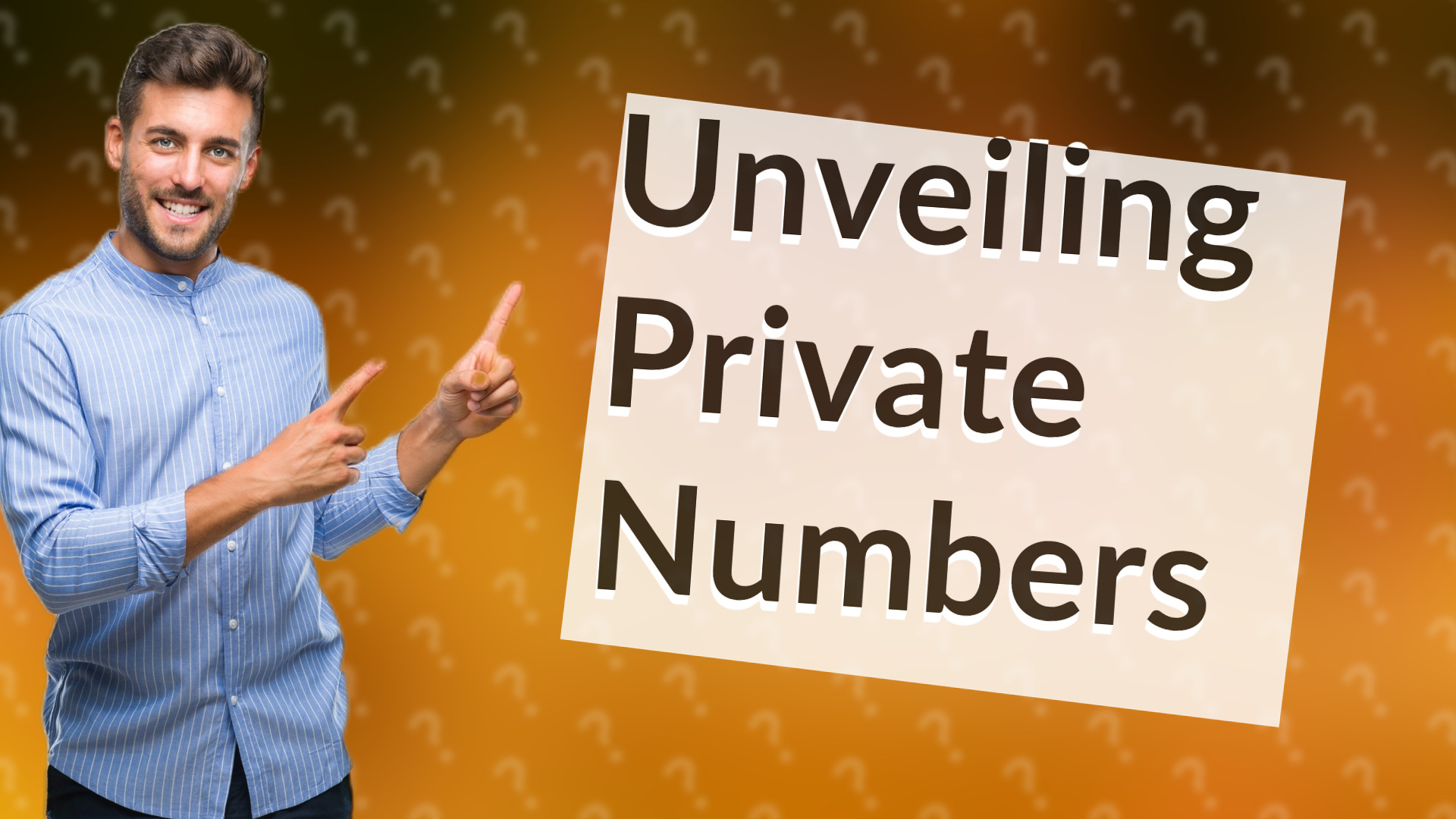 Unveiling Private Numbers