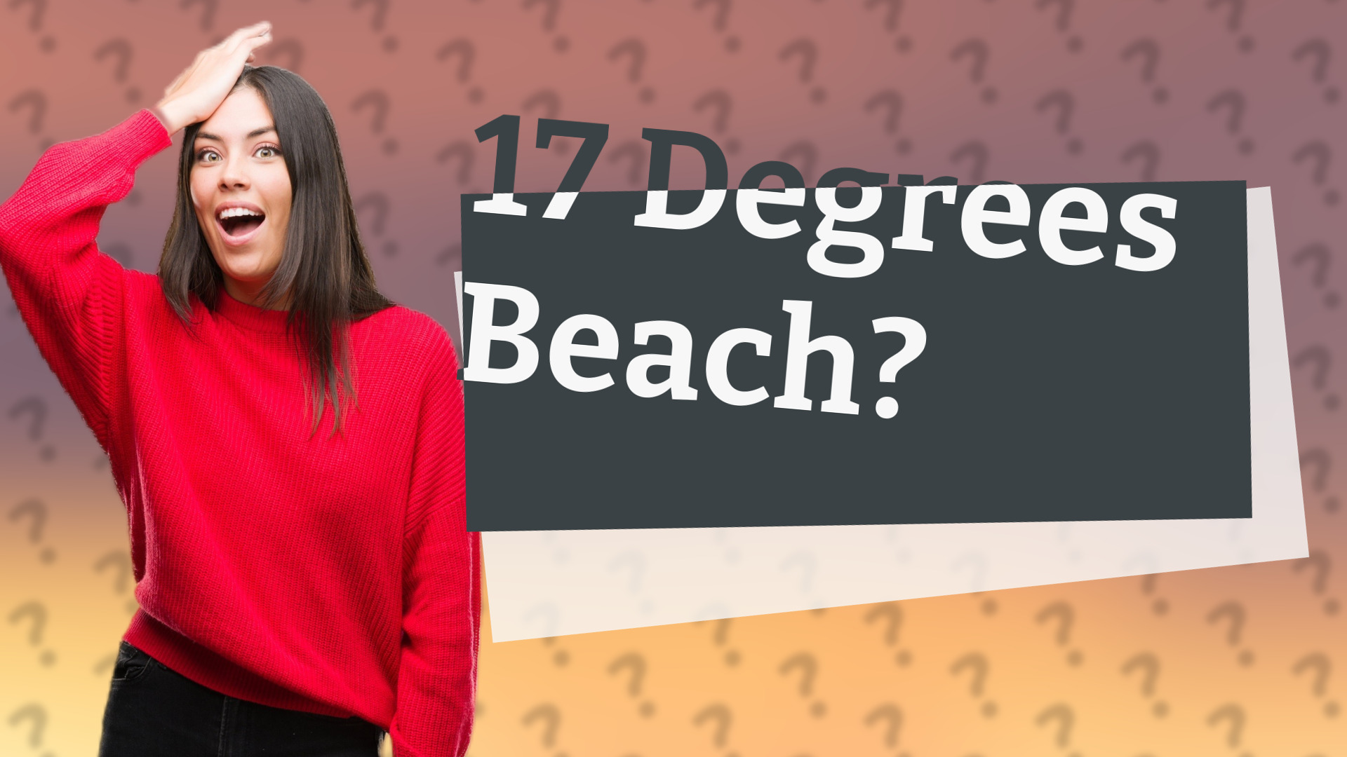 17 Degrees Beach?