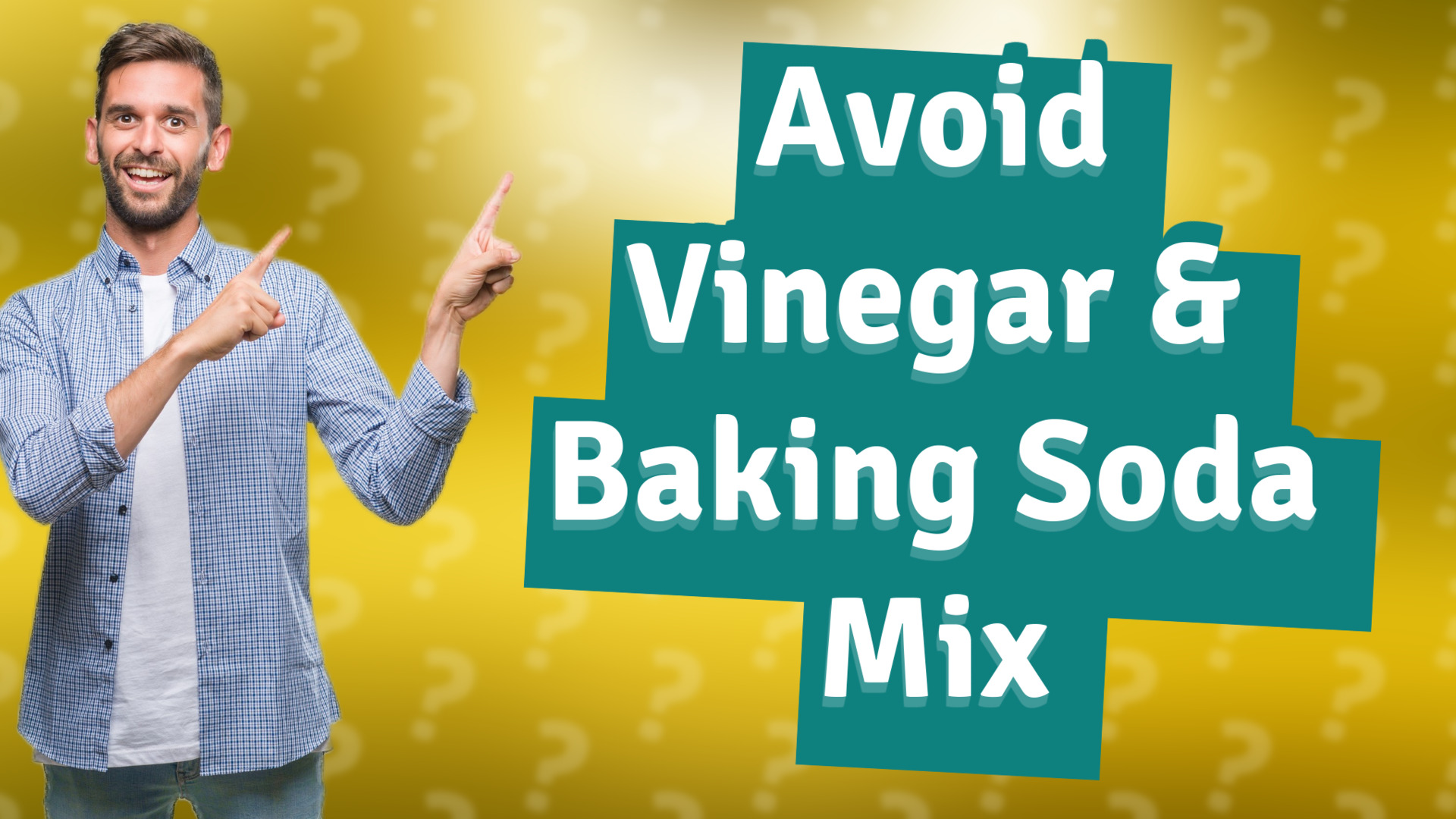 Avoid Vinegar & Baking Soda Mix
