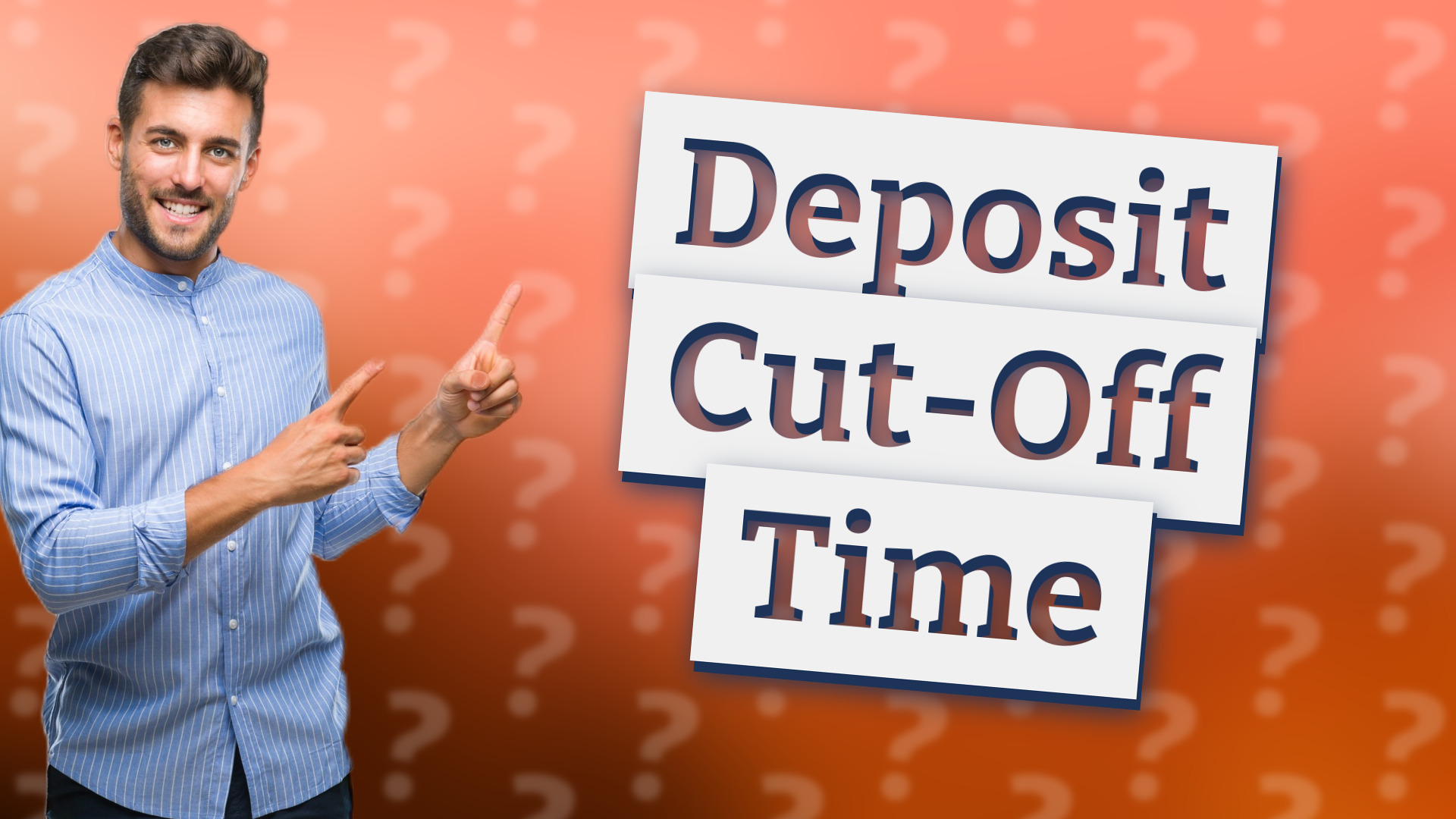 Deposit Cut-Off Time