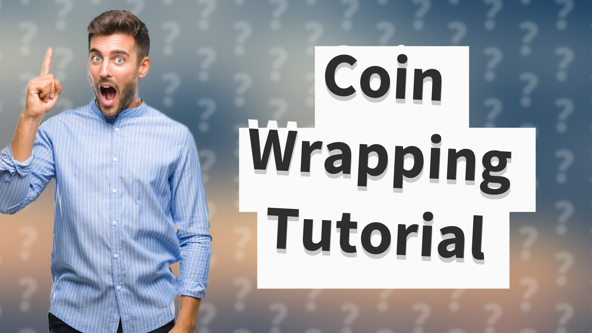 Coin Wrapping Tutorial