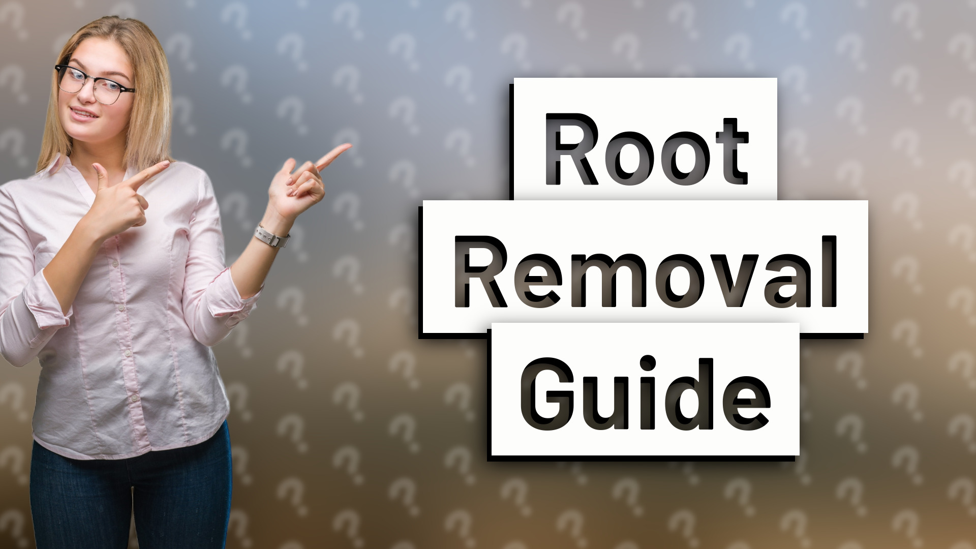 Root Removal Guide
